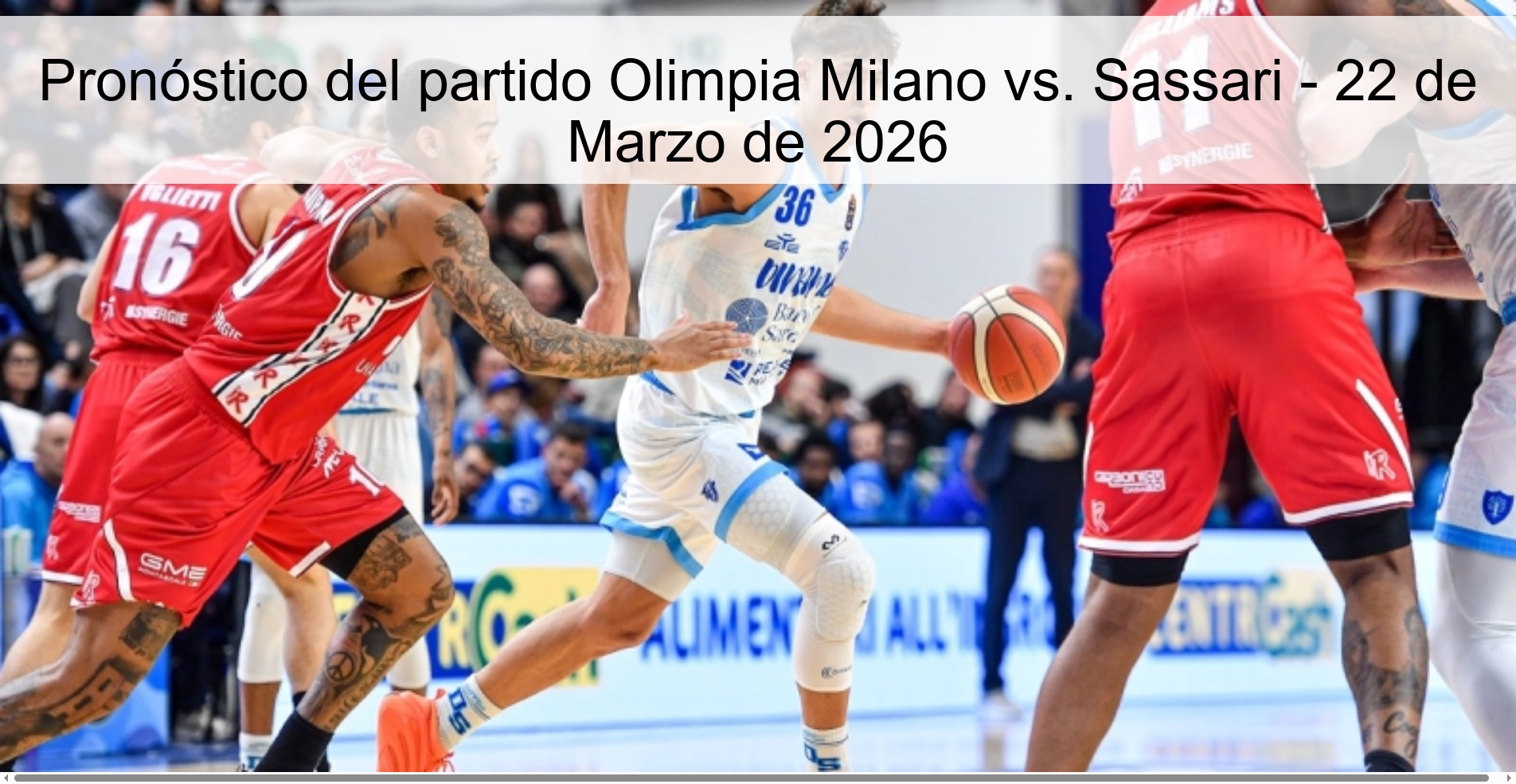 Pronóstico del partido Olimpia Milano vs. Sassari – 22 de Marzo de 2026