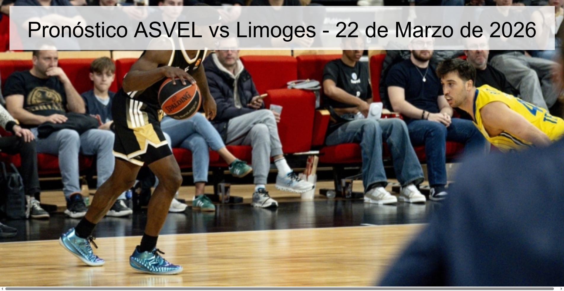 Pronóstico ASVEL vs Limoges – 22 de Marzo de 2026