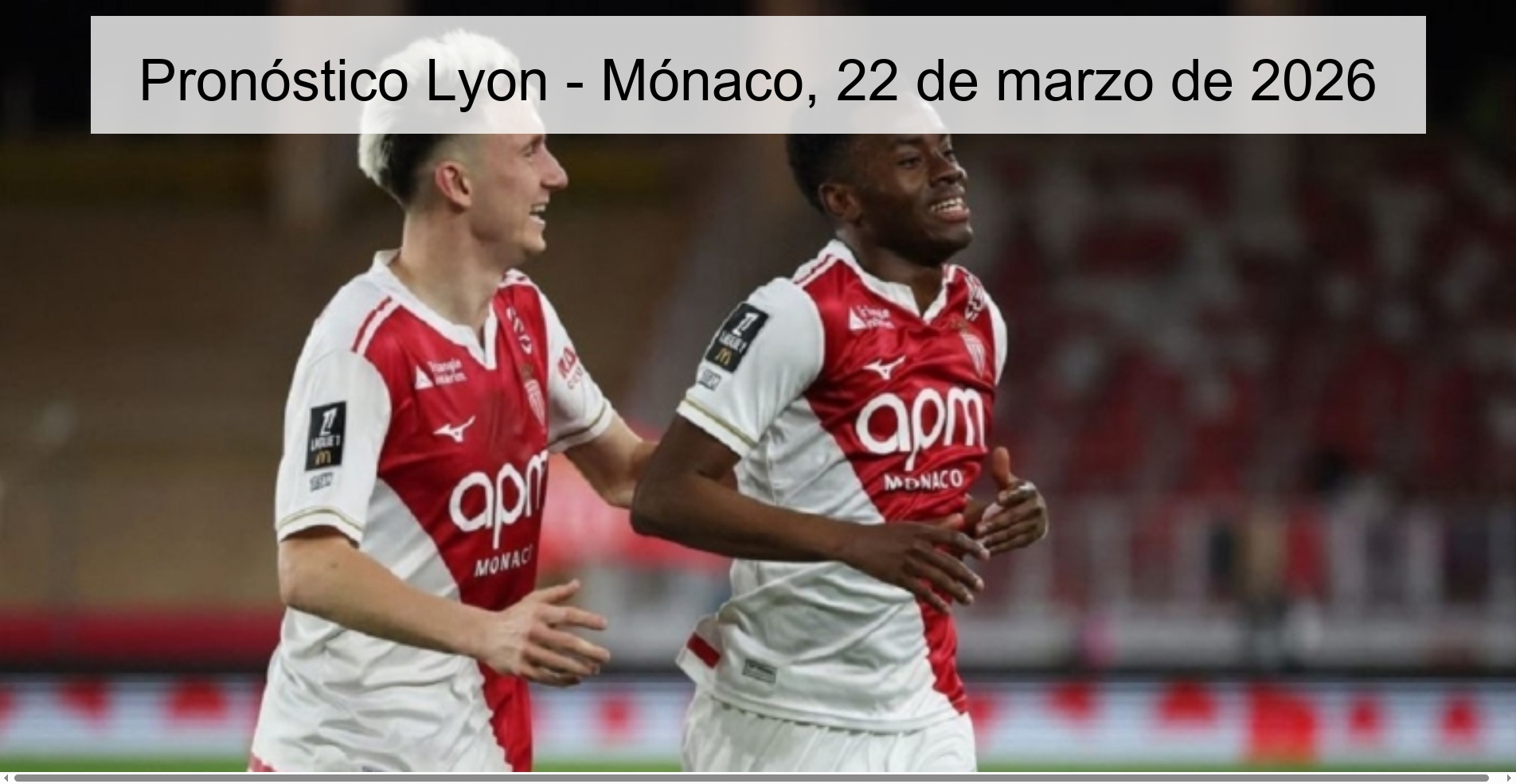Pronóstico Lyon – Mónaco, 22 de marzo de 2026