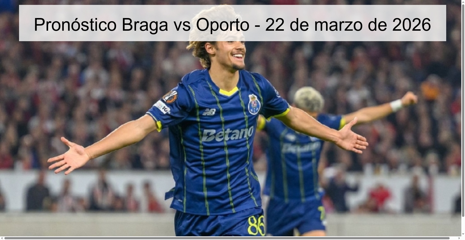Pronóstico Braga vs Oporto – 22 de marzo de 2026