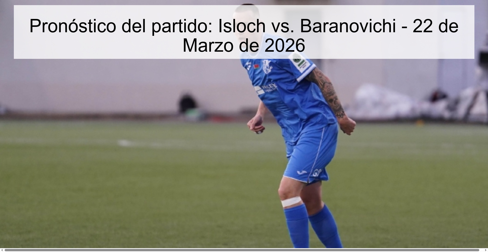 Pronóstico del partido: Isloch vs. Baranovichi – 22 de Marzo de 2026