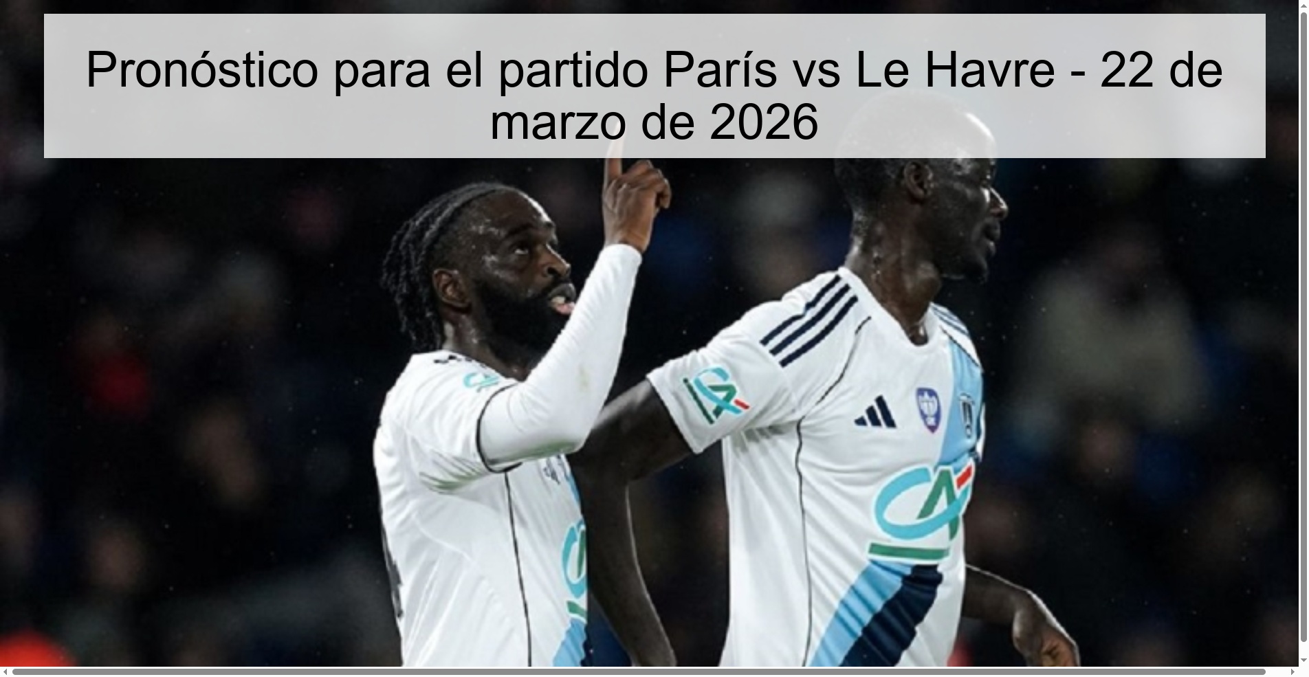 Pronóstico para el partido París vs Le Havre – 22 de marzo de 2026
