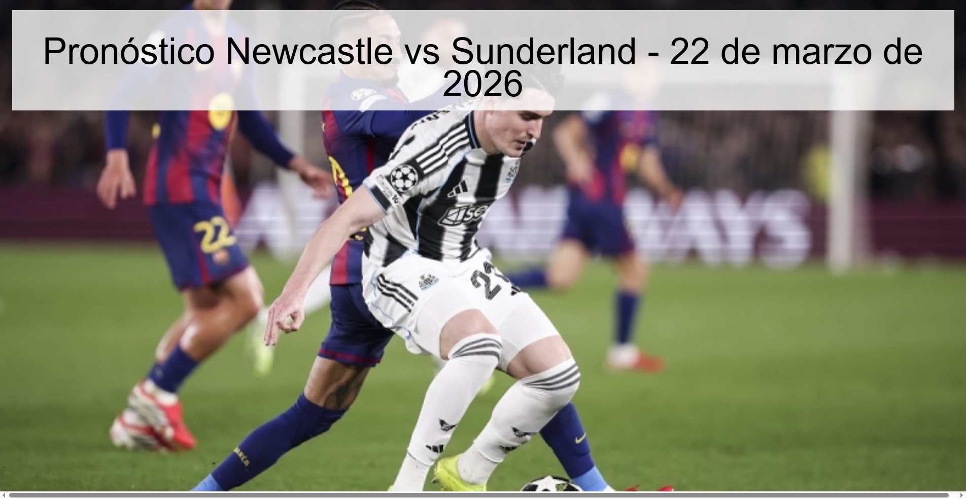 Pronóstico Newcastle vs Sunderland – 22 de marzo de 2026