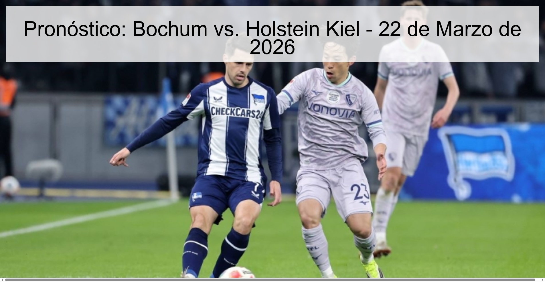 Pronóstico: Bochum vs. Holstein Kiel – 22 de Marzo de 2026