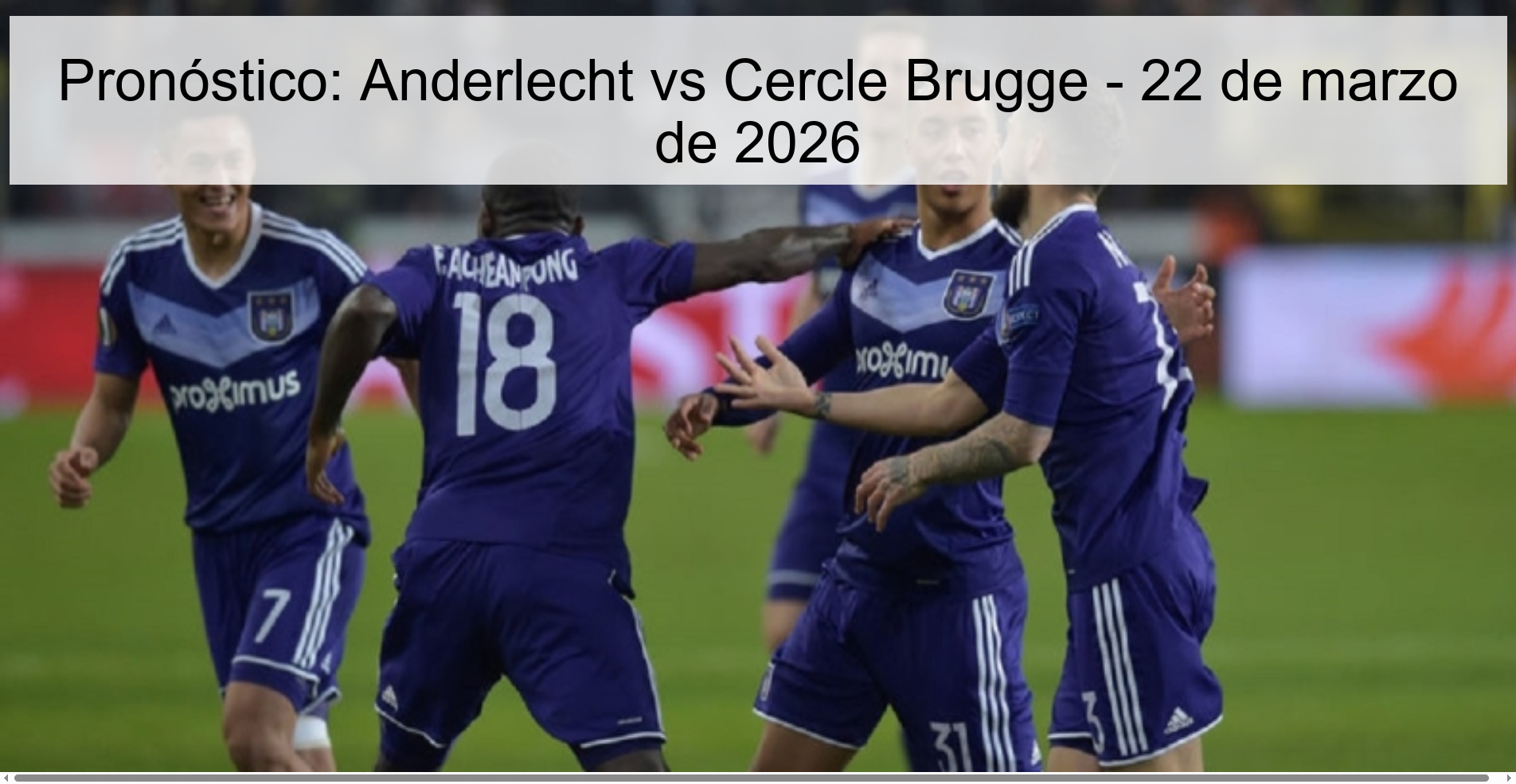 Pronóstico: Anderlecht vs Cercle Brugge – 22 de marzo de 2026