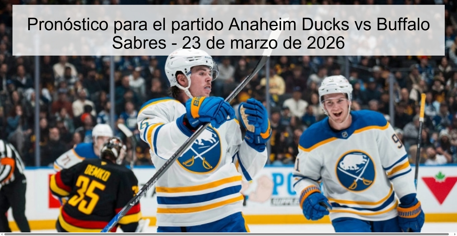 Pronóstico para el partido Anaheim Ducks vs Buffalo Sabres – 23 de marzo de 2026