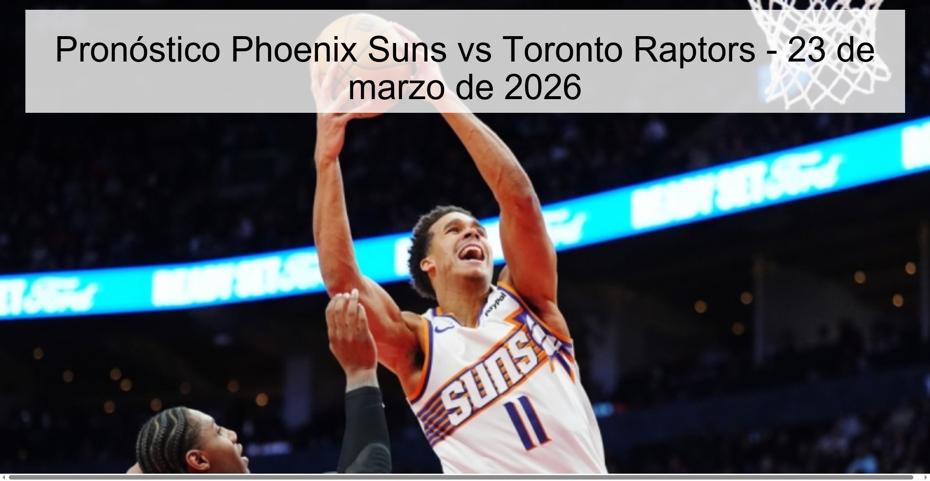 Pronóstico Phoenix Suns vs Toronto Raptors – 23 de marzo de 2026
