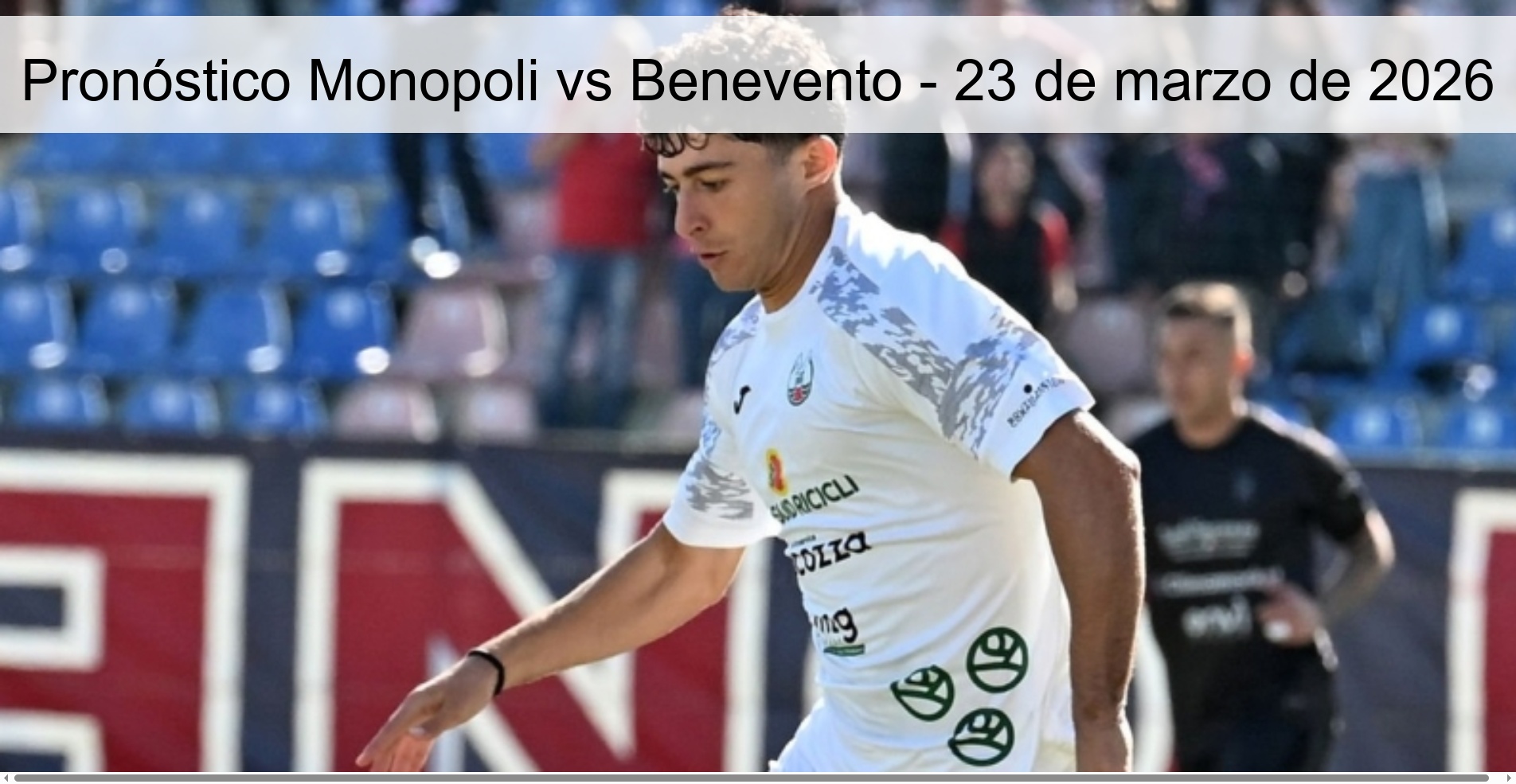 Pronóstico Monopoli vs Benevento – 23 de marzo de 2026