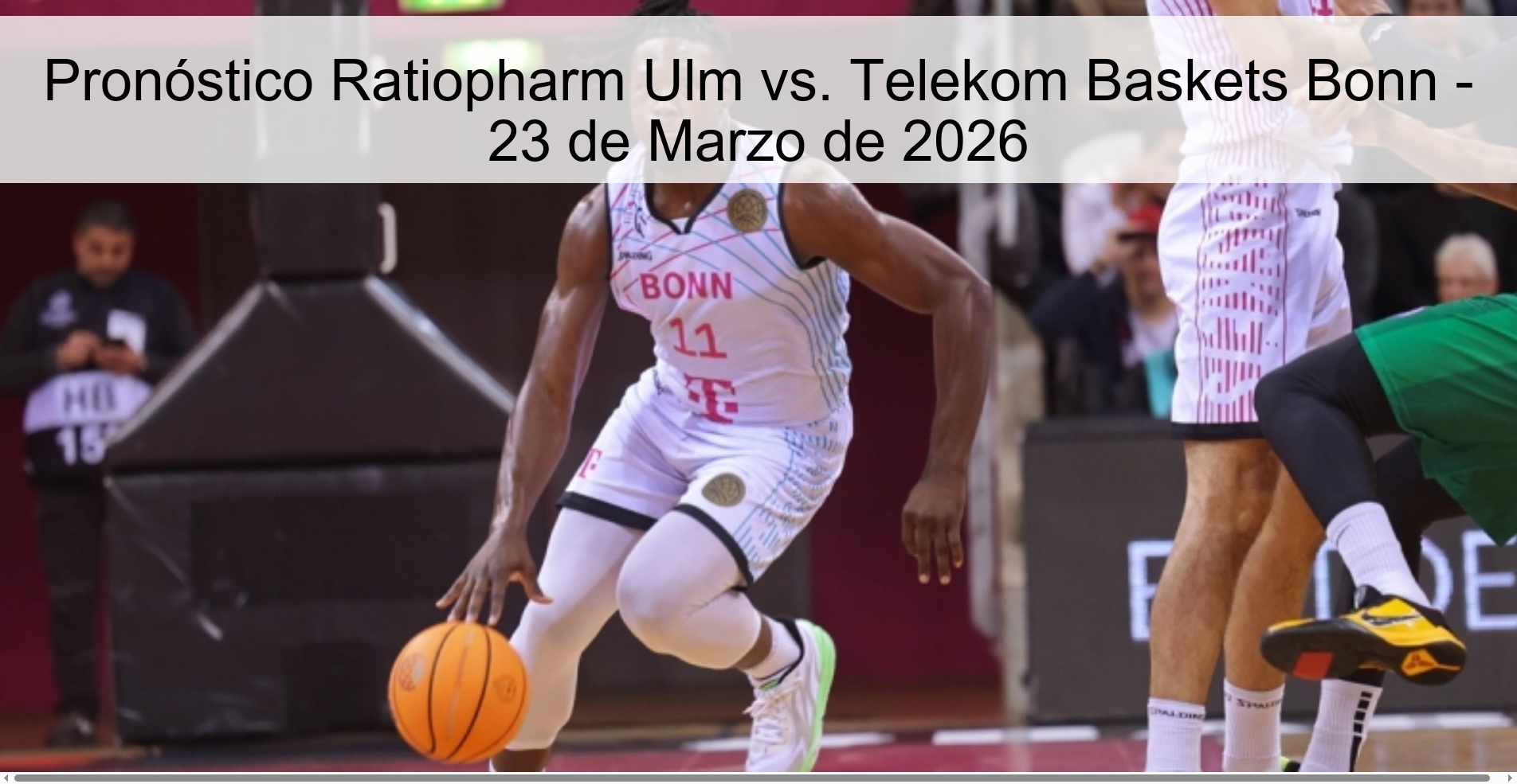 Pronóstico Ratiopharm Ulm vs. Telekom Baskets Bonn – 23 de Marzo de 2026