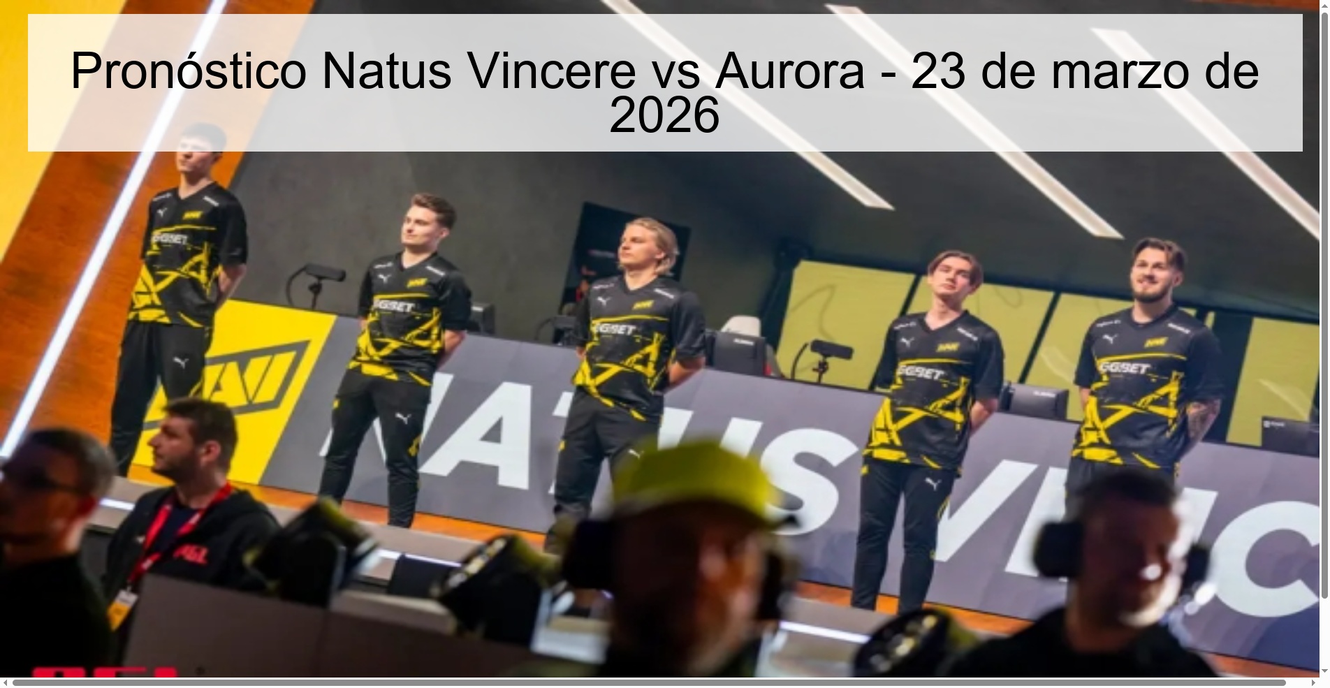 Pronóstico Natus Vincere vs Aurora – 23 de marzo de 2026