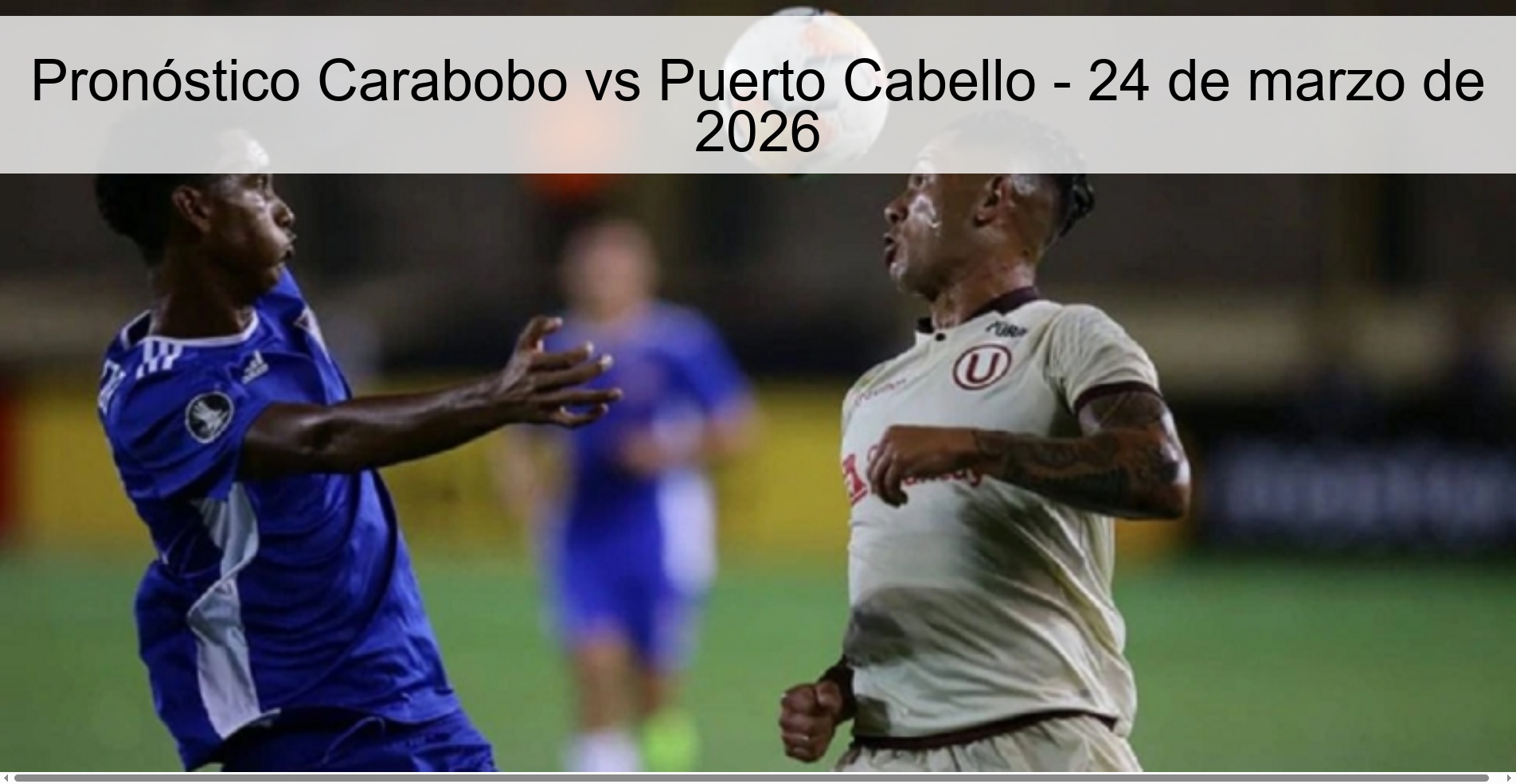Pronóstico Carabobo vs Puerto Cabello – 24 de marzo de 2026