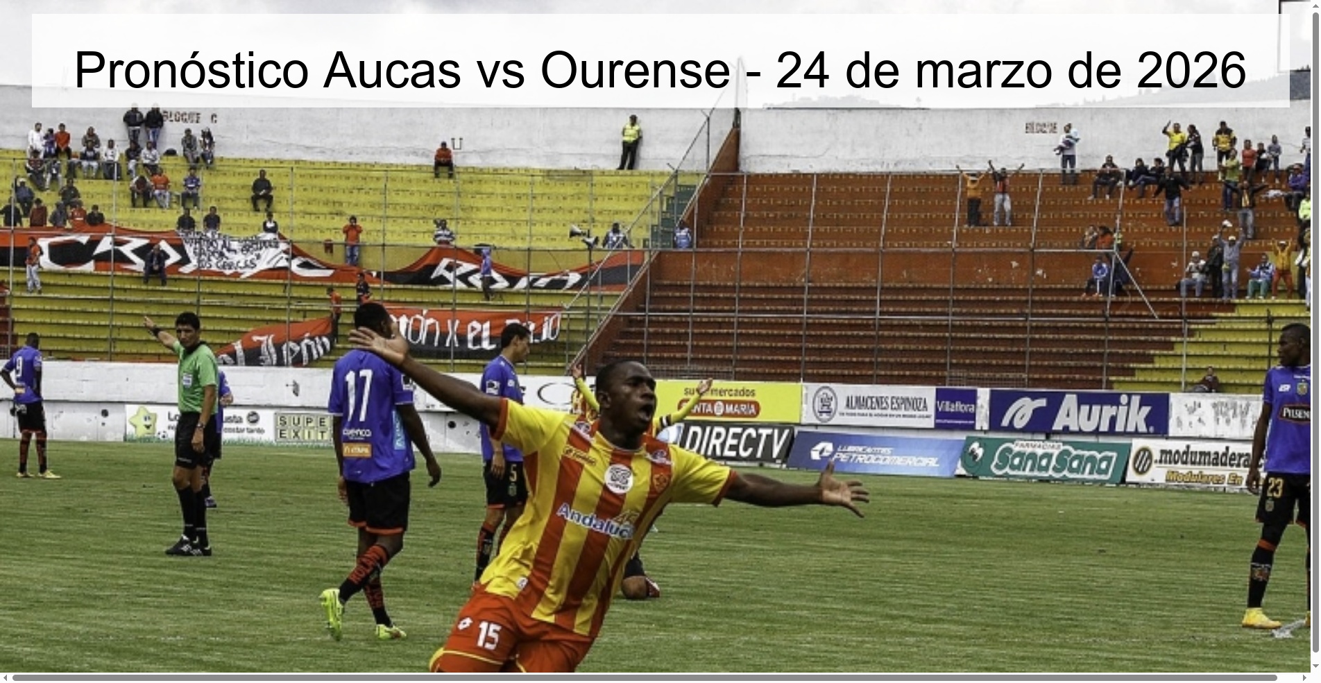 Pronóstico Aucas vs Ourense – 24 de marzo de 2026