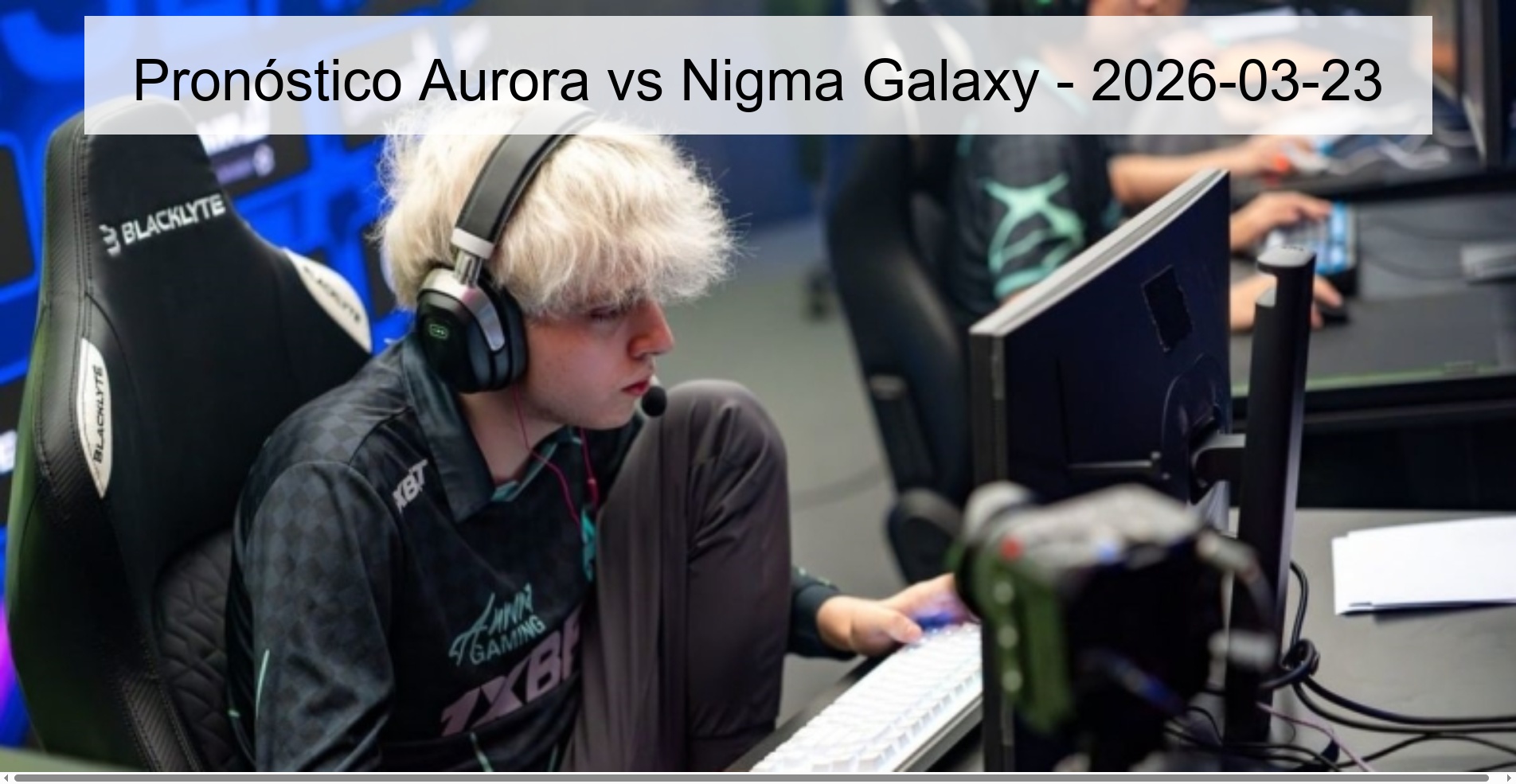 Pronóstico Aurora vs Nigma Galaxy – 2026-03-23