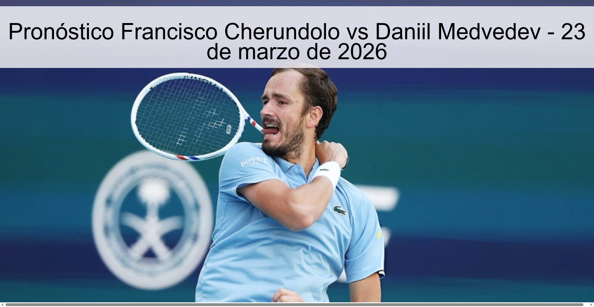 Pronóstico Francisco Cherundolo vs Daniil Medvedev – 23 de marzo de 2026