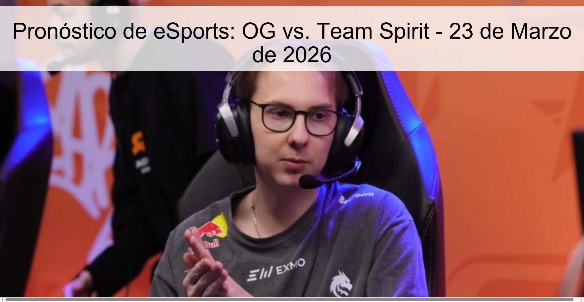 Pronóstico de eSports: OG vs. Team Spirit – 23 de Marzo de 2026