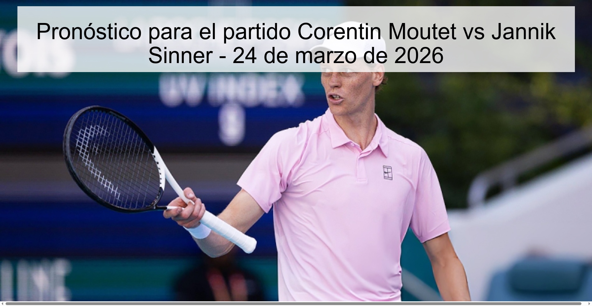 Pronóstico para el partido Corentin Moutet vs Jannik Sinner – 24 de marzo de 2026