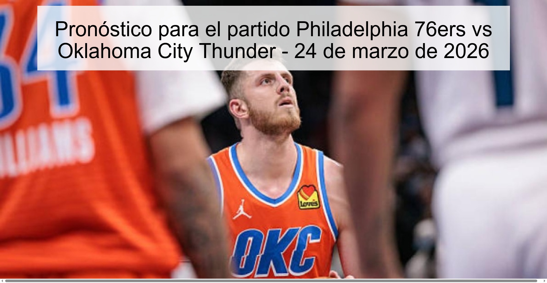 Pronóstico para el partido Philadelphia 76ers vs Oklahoma City Thunder – 24 de marzo de 2026