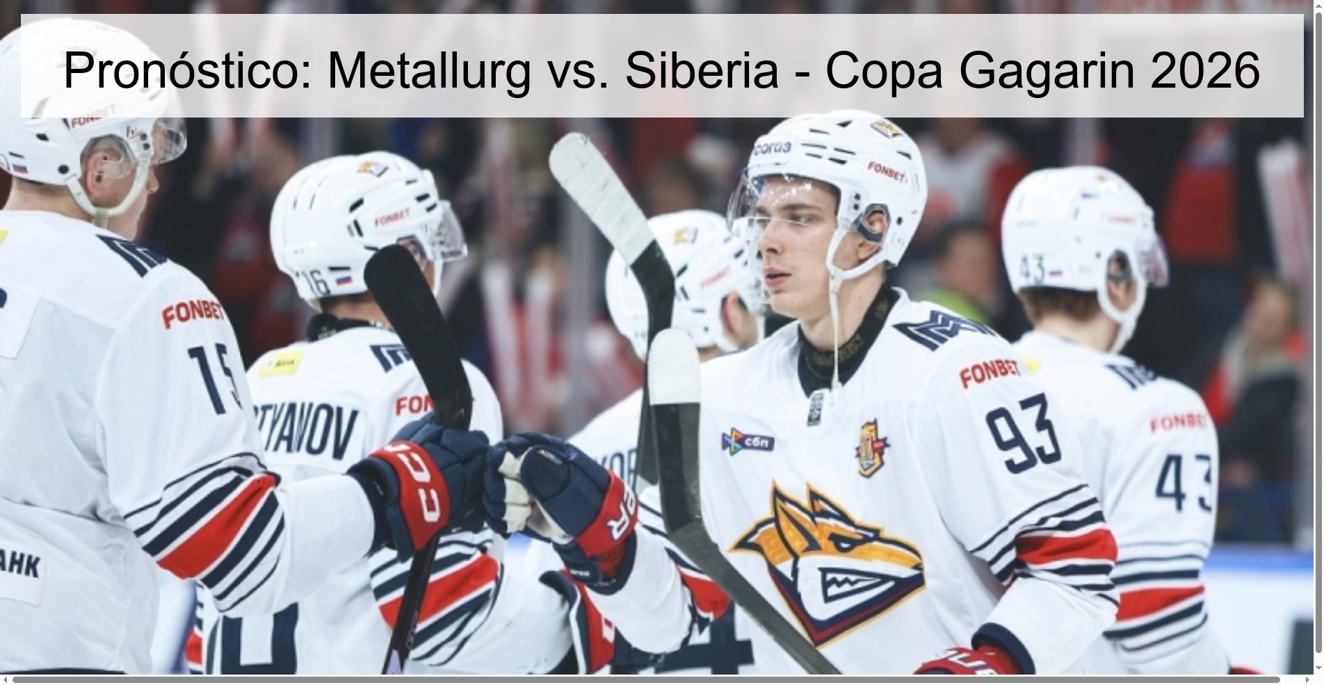 Pronóstico: Metallurg vs. Siberia – Copa Gagarin 2026
