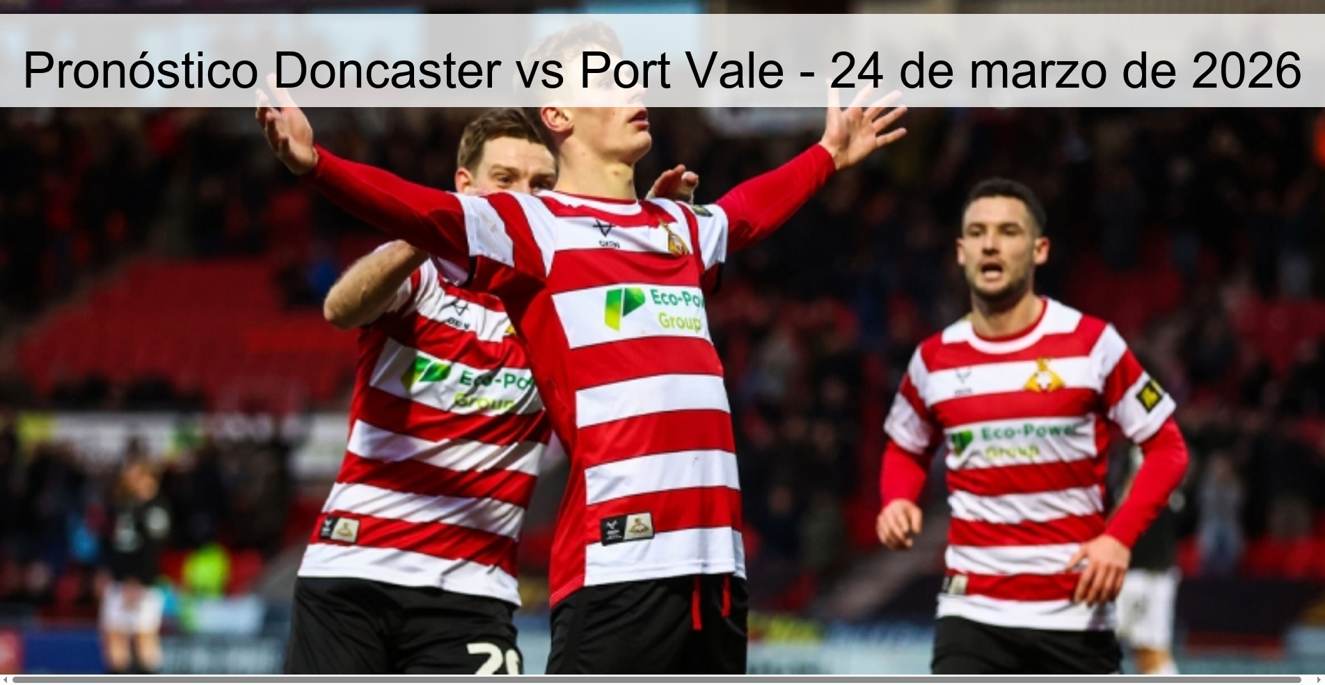 Pronóstico Doncaster vs Port Vale – 24 de marzo de 2026