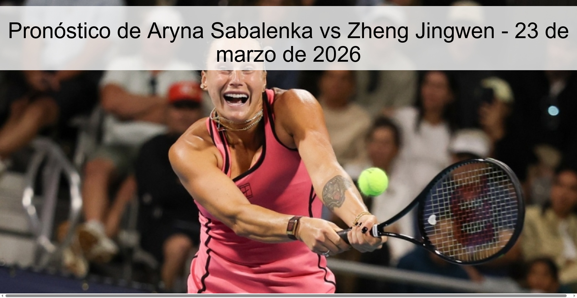 Pronóstico de Aryna Sabalenka vs Zheng Jingwen – 23 de marzo de 2026