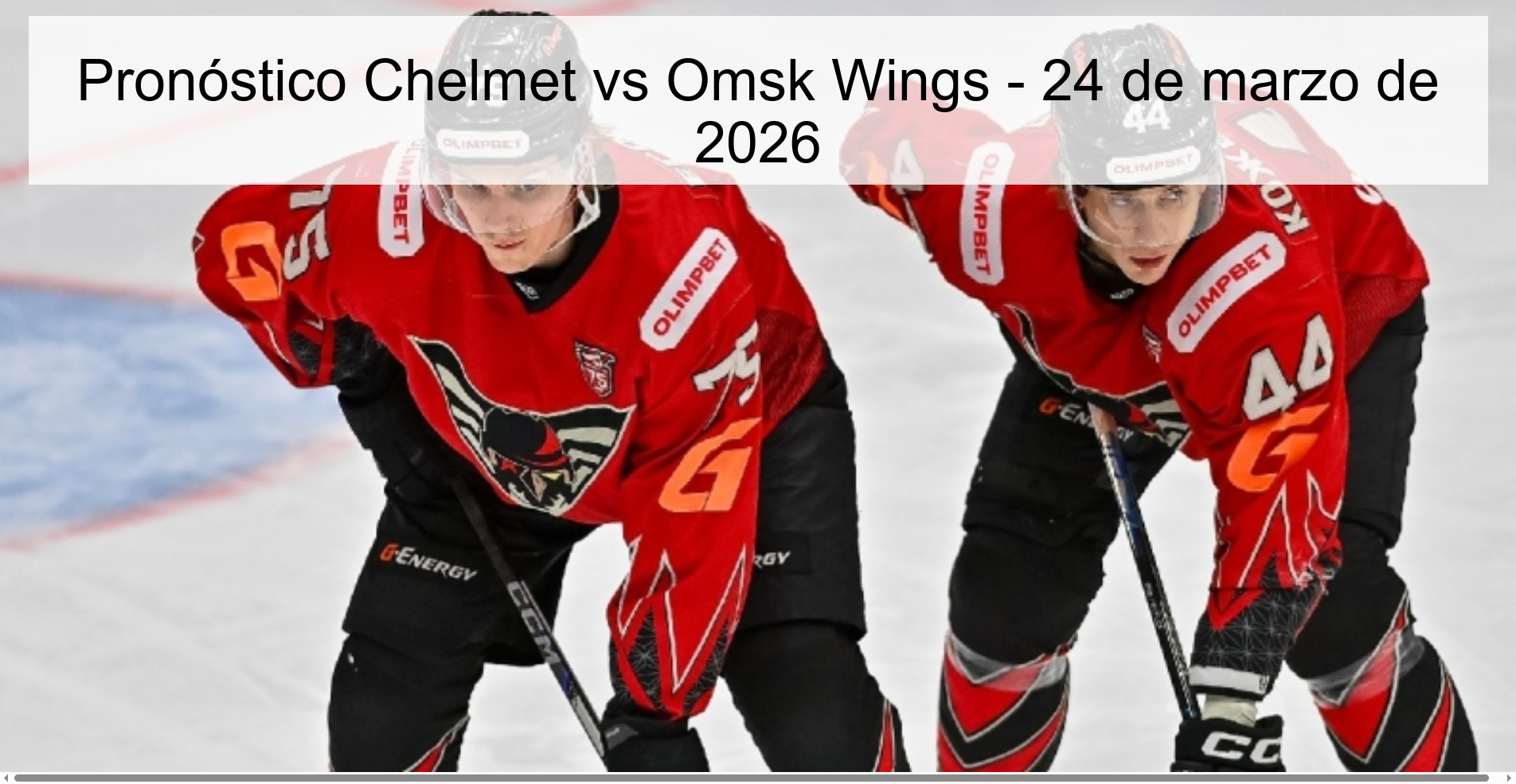 Pronóstico Chelmet vs Omsk Wings – 24 de marzo de 2026