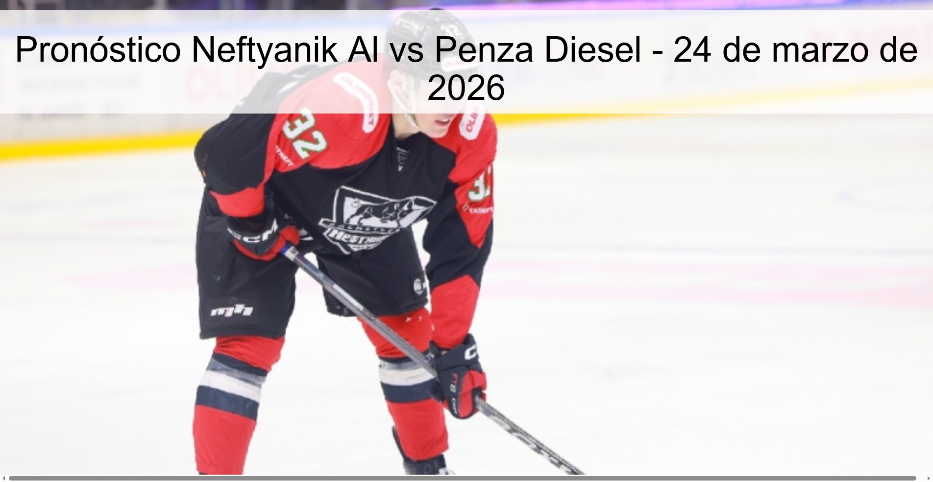 Pronóstico Neftyanik Al vs Penza Diesel – 24 de marzo de 2026