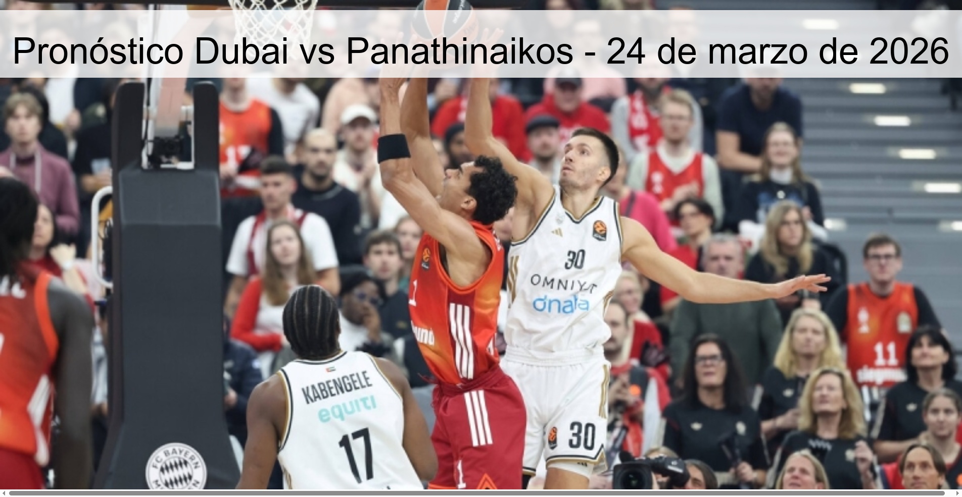 Pronóstico Dubai vs Panathinaikos – 24 de marzo de 2026