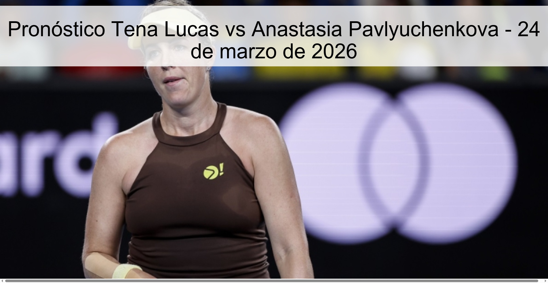 Pronóstico Tena Lucas vs Anastasia Pavlyuchenkova – 24 de marzo de 2026