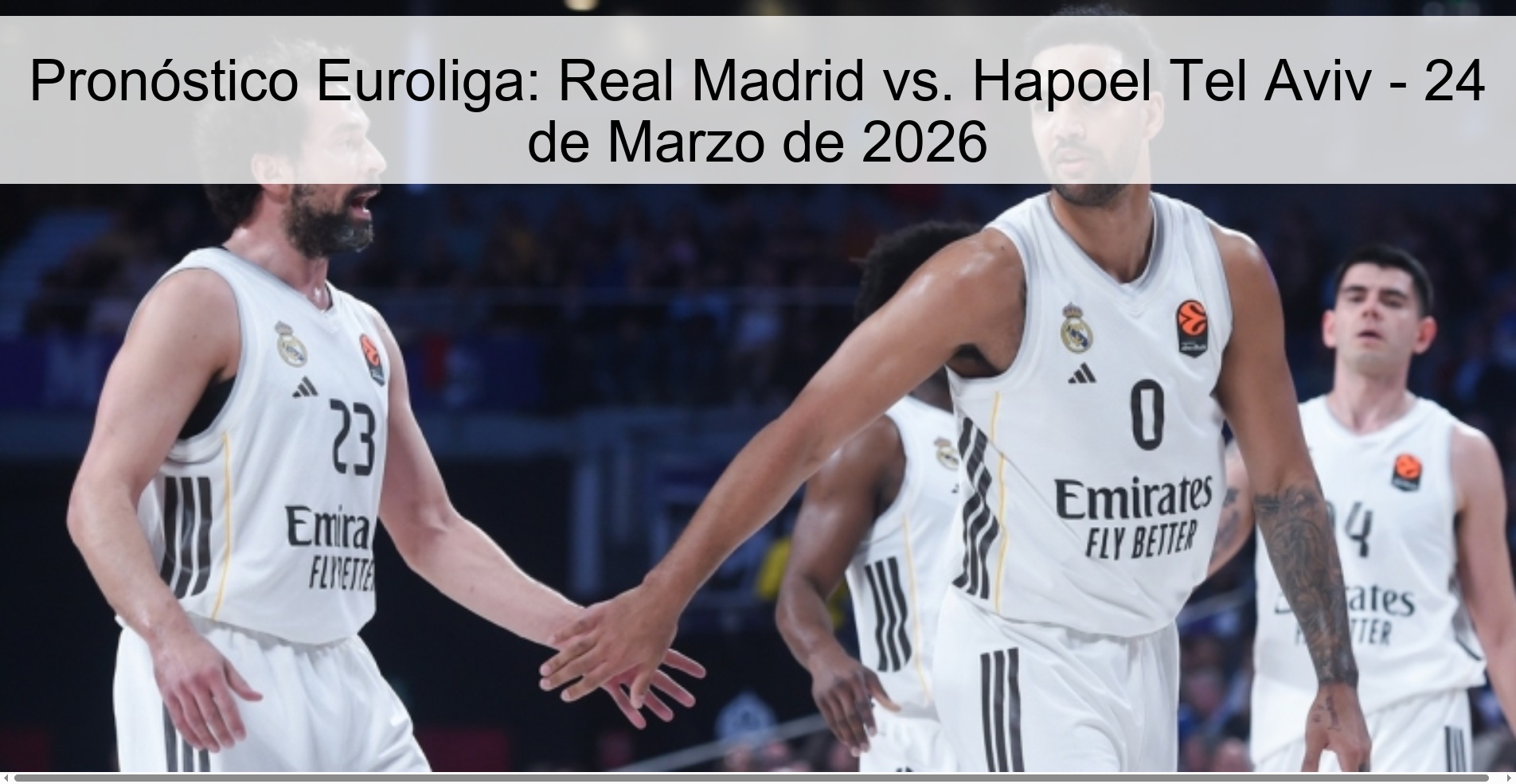 Pronóstico Euroliga: Real Madrid vs. Hapoel Tel Aviv – 24 de Marzo de 2026