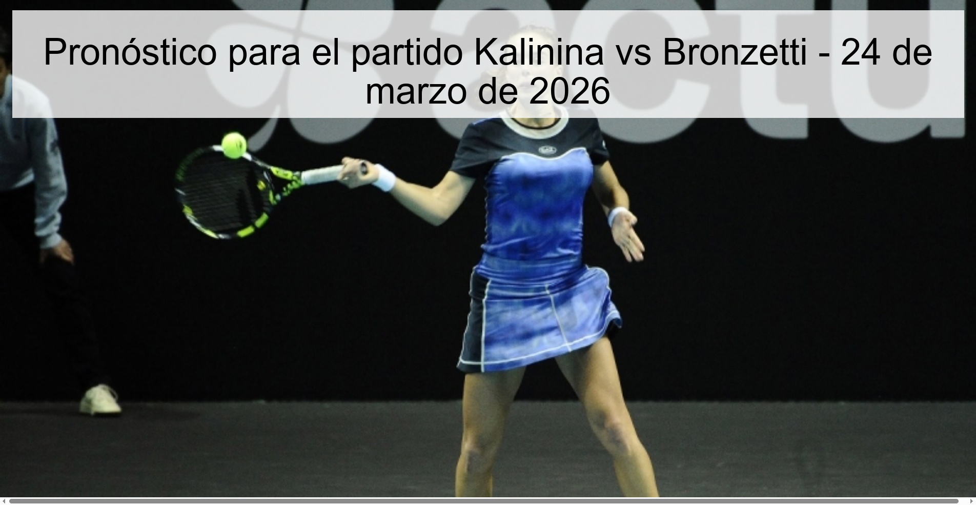 Pronóstico para el partido Kalinina vs Bronzetti – 24 de marzo de 2026