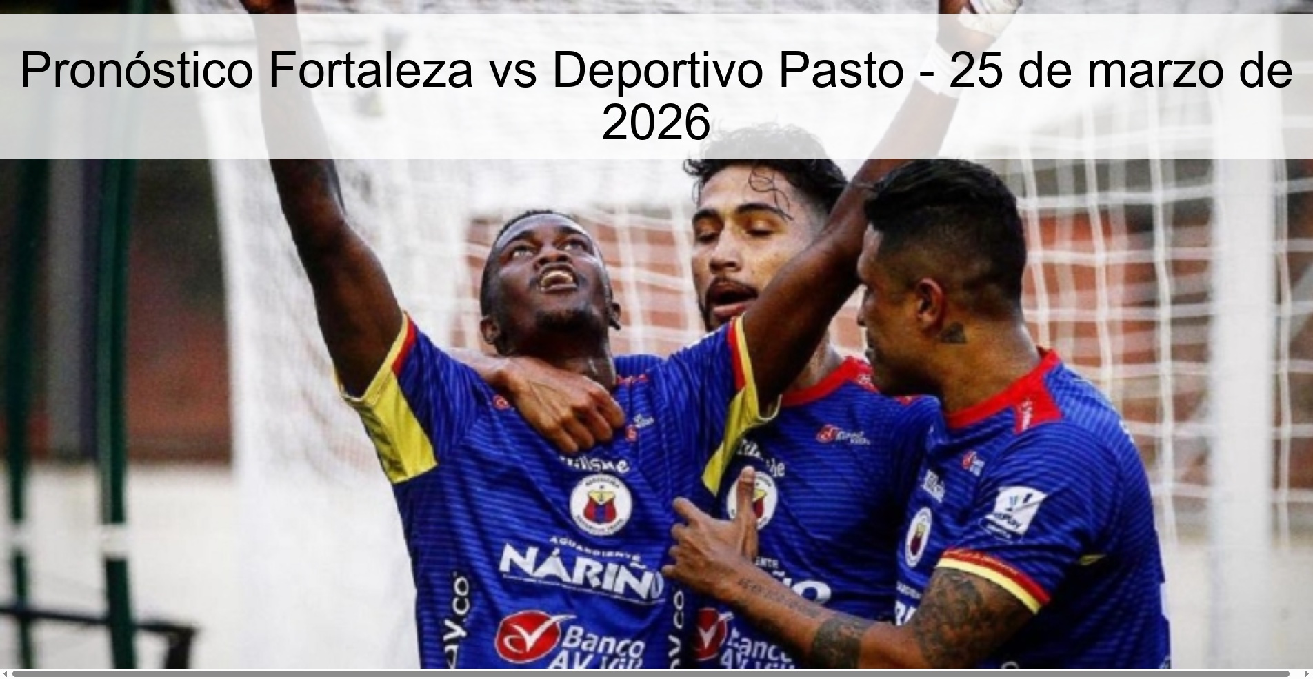 Pronóstico Fortaleza vs Deportivo Pasto – 25 de marzo de 2026