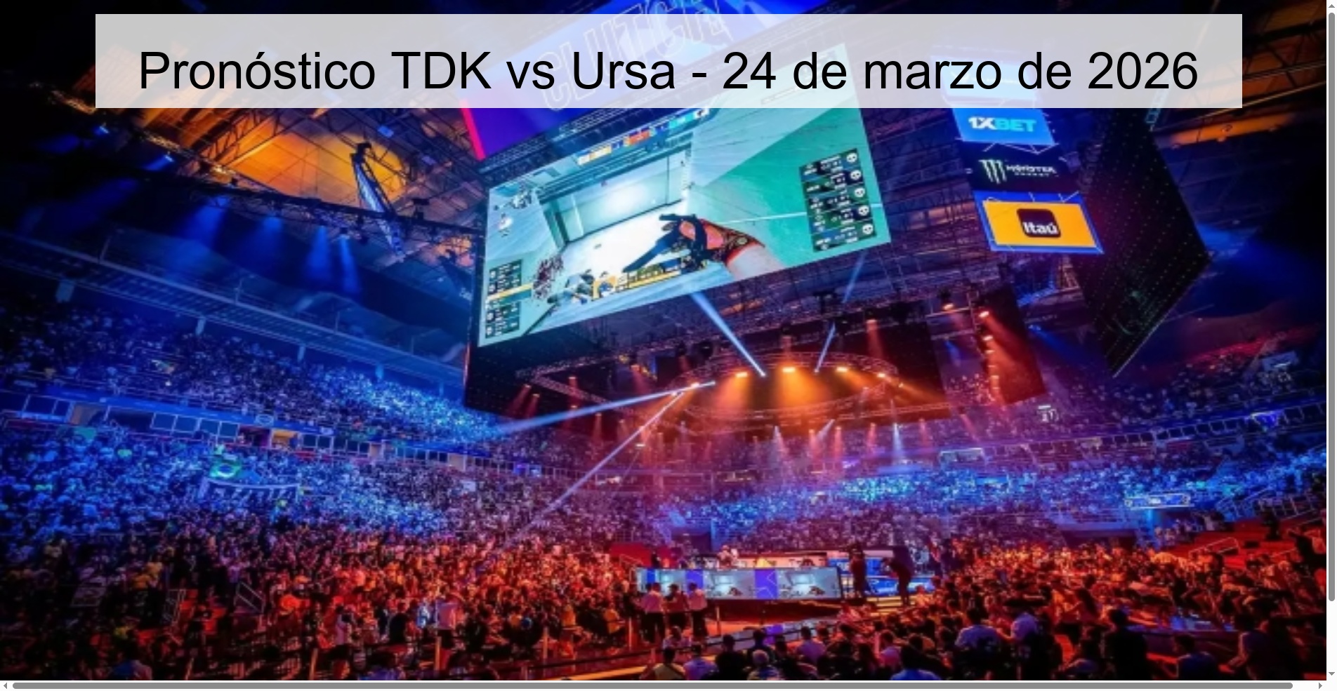Pronóstico TDK vs Ursa – 24 de marzo de 2026