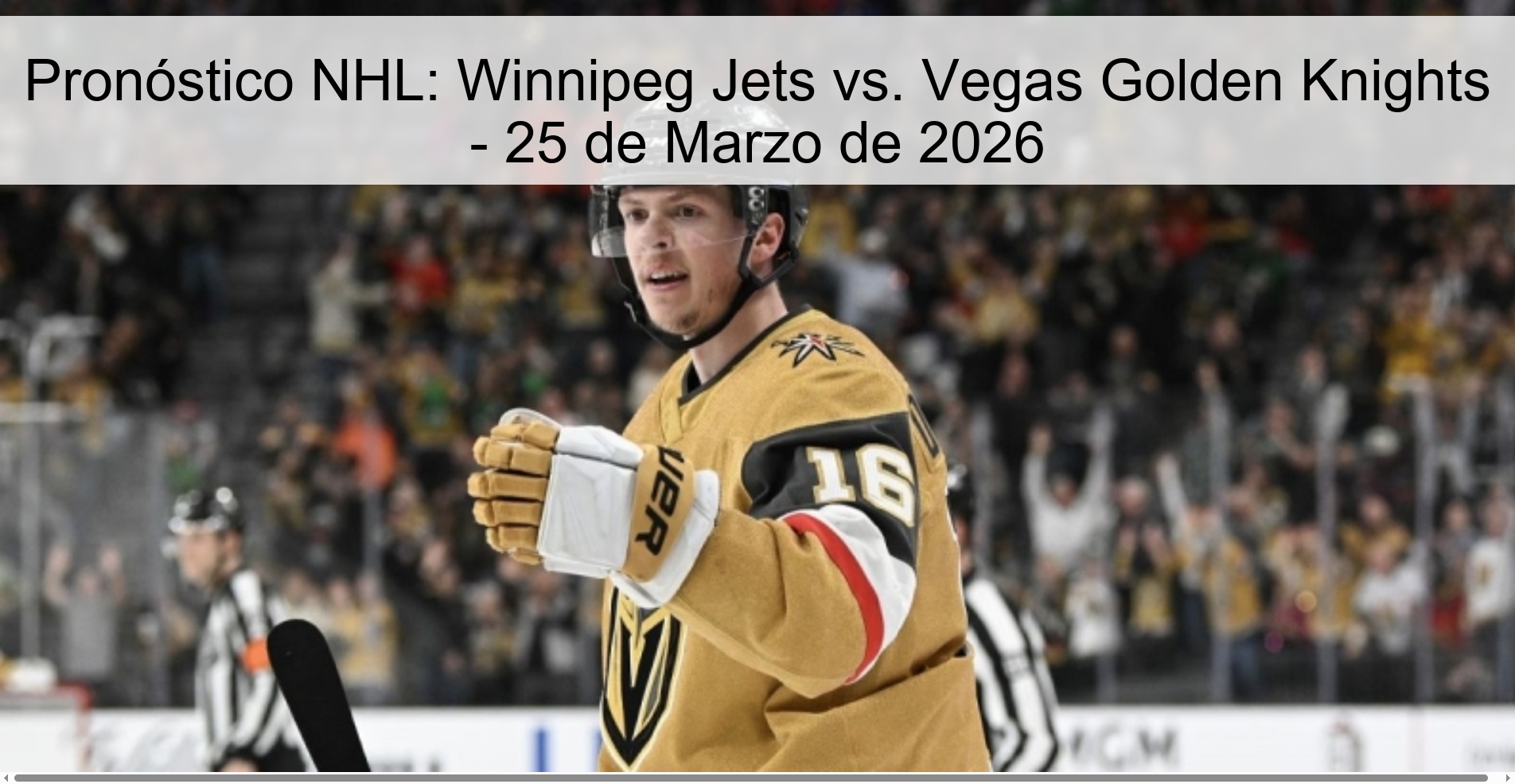 Pronóstico NHL: Winnipeg Jets vs. Vegas Golden Knights – 25 de Marzo de 2026