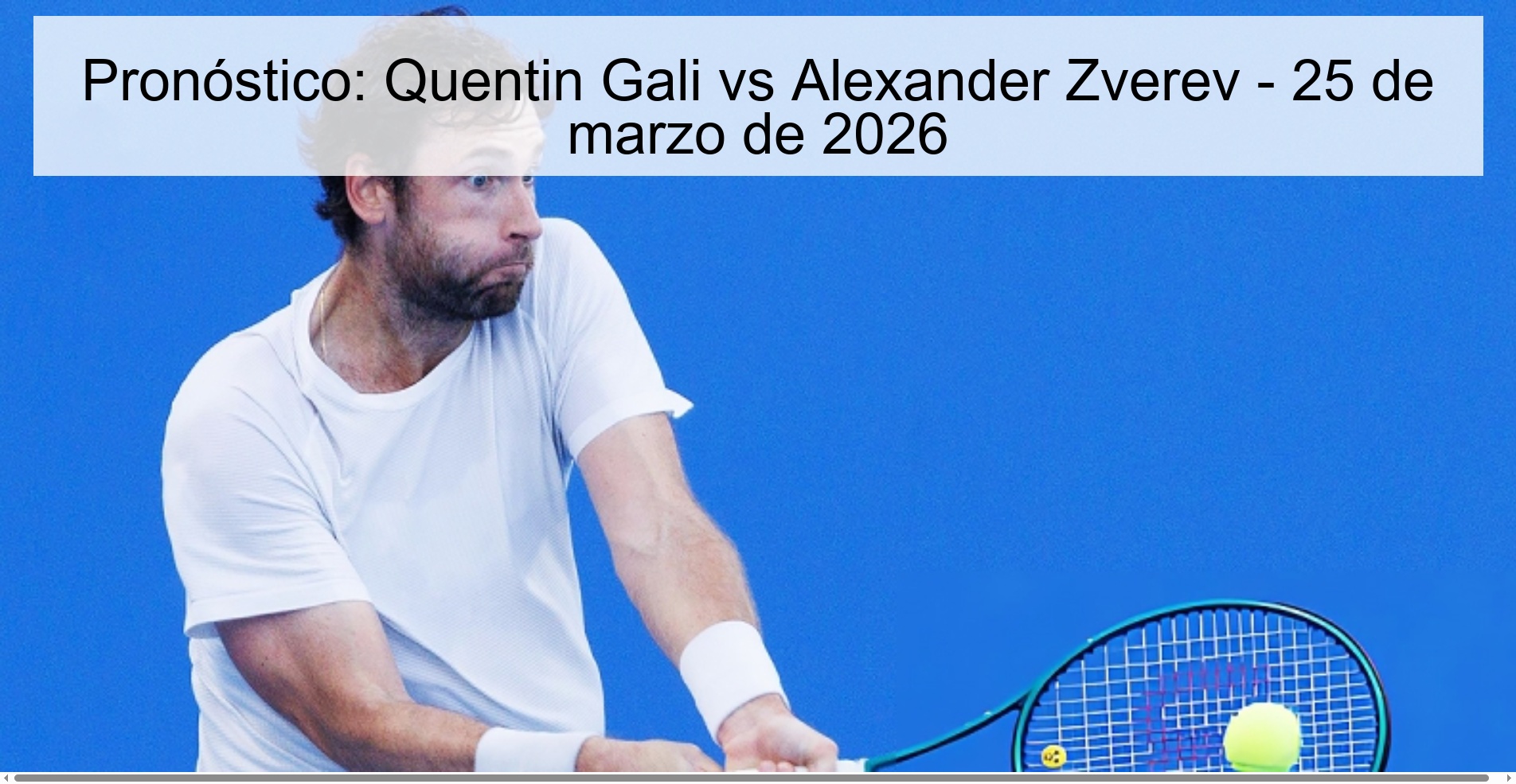 Pronóstico: Quentin Gali vs Alexander Zverev – 25 de marzo de 2026