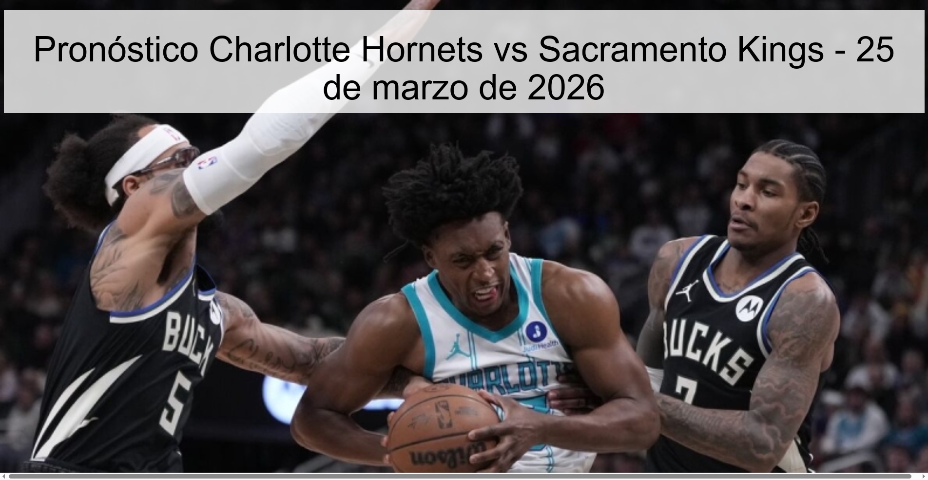 Pronóstico Charlotte Hornets vs Sacramento Kings – 25 de marzo de 2026