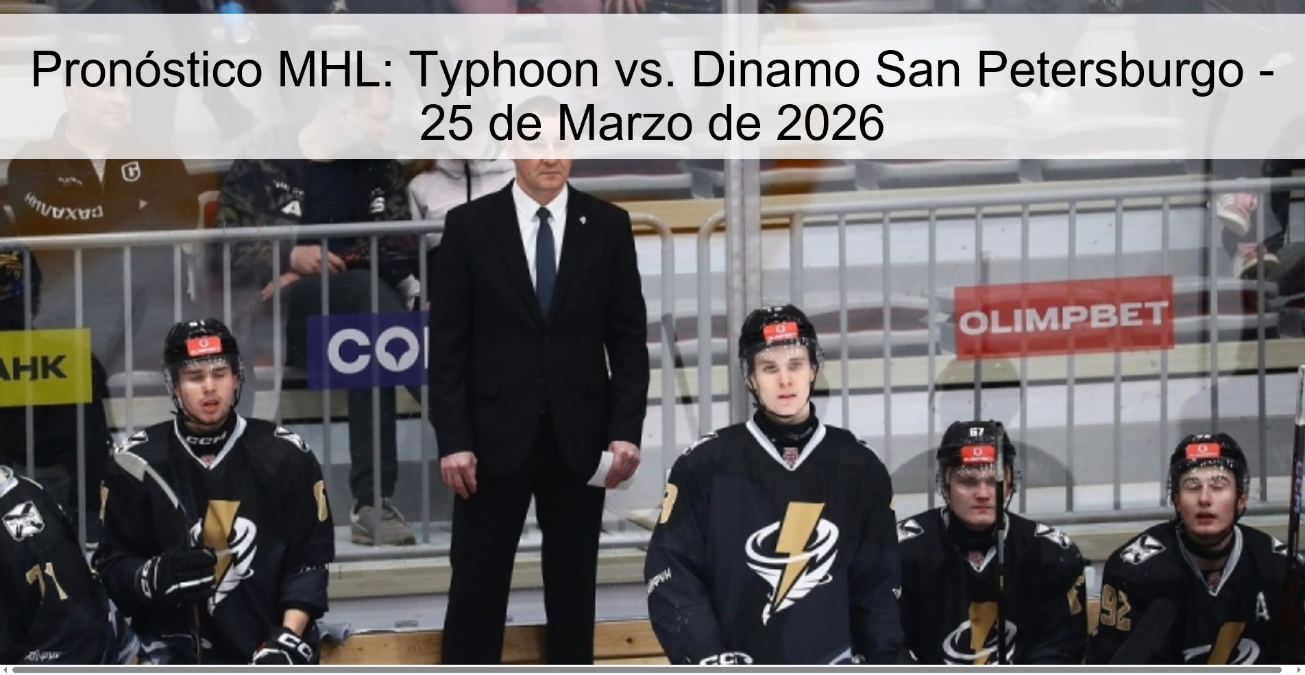 Pronóstico MHL: Typhoon vs. Dinamo San Petersburgo – 25 de Marzo de 2026