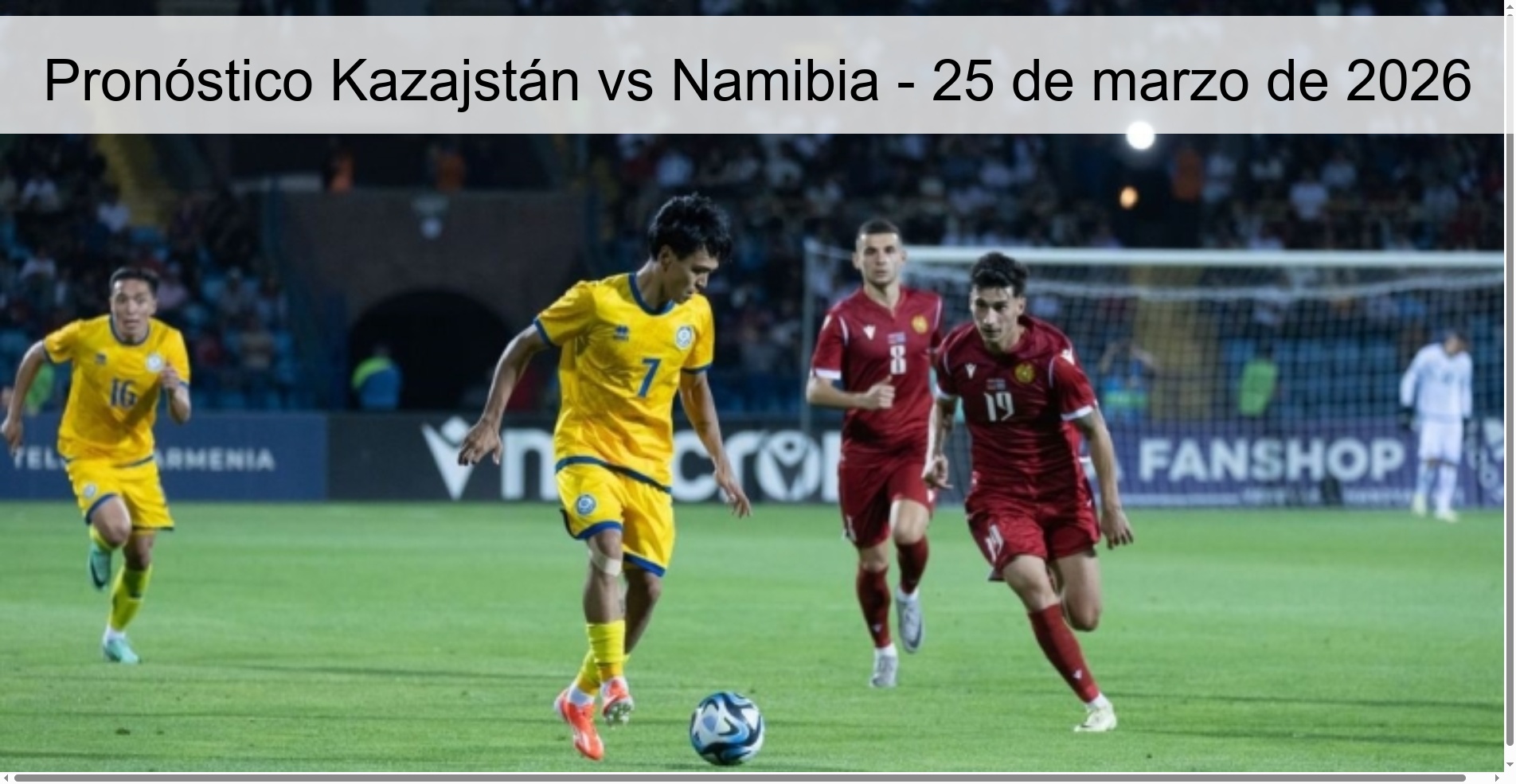 Pronóstico Kazajstán vs Namibia – 25 de marzo de 2026