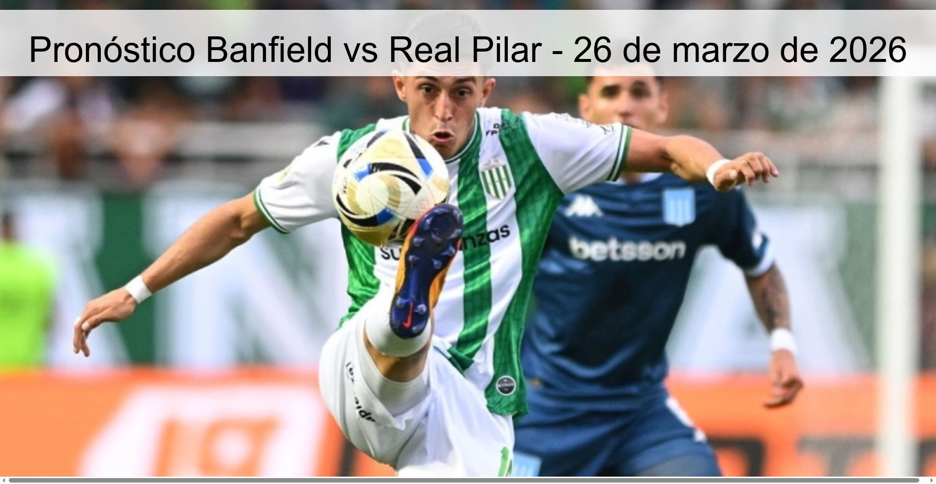 Pronóstico Banfield vs Real Pilar – 26 de marzo de 2026