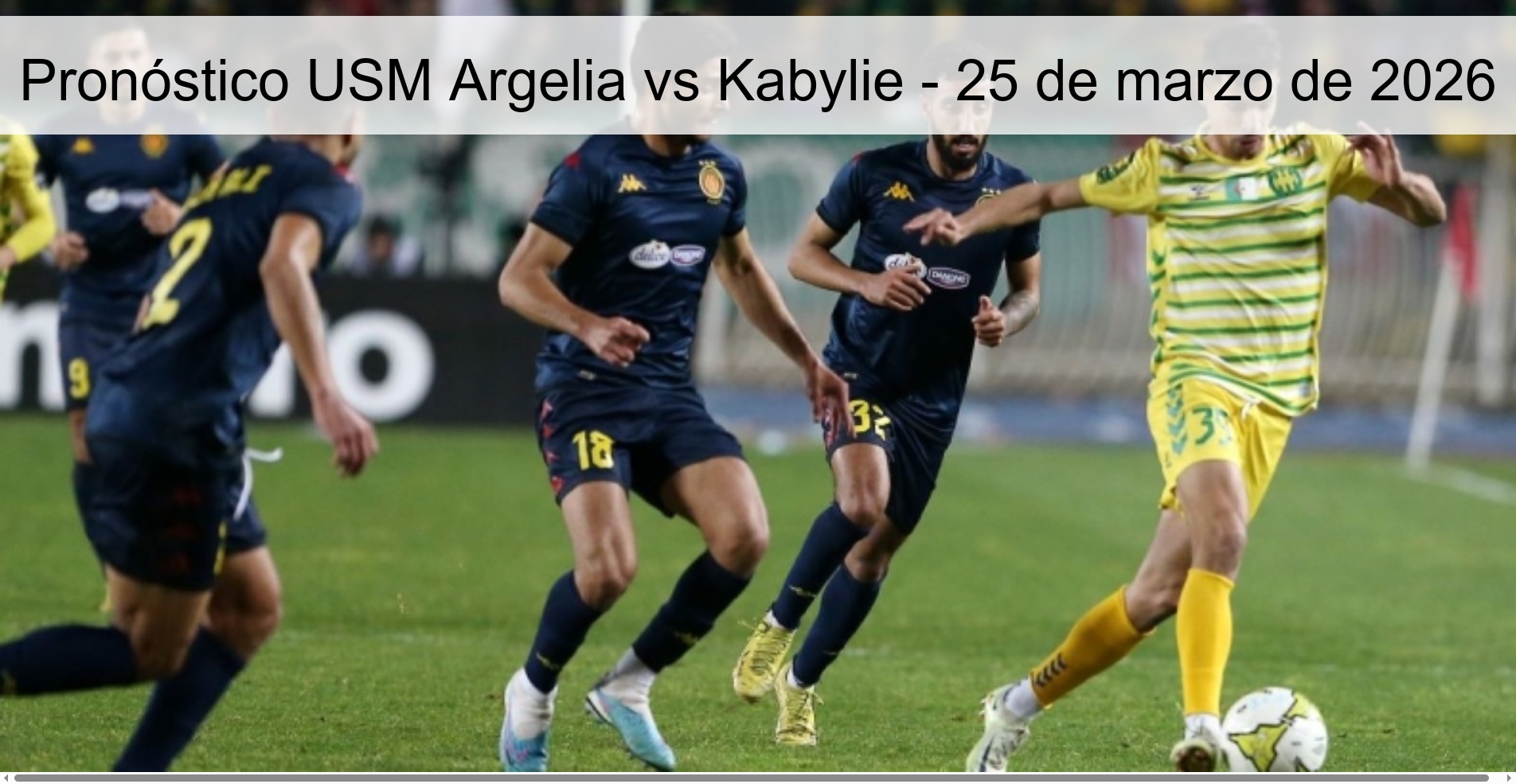 Pronóstico USM Argelia vs Kabylie – 25 de marzo de 2026