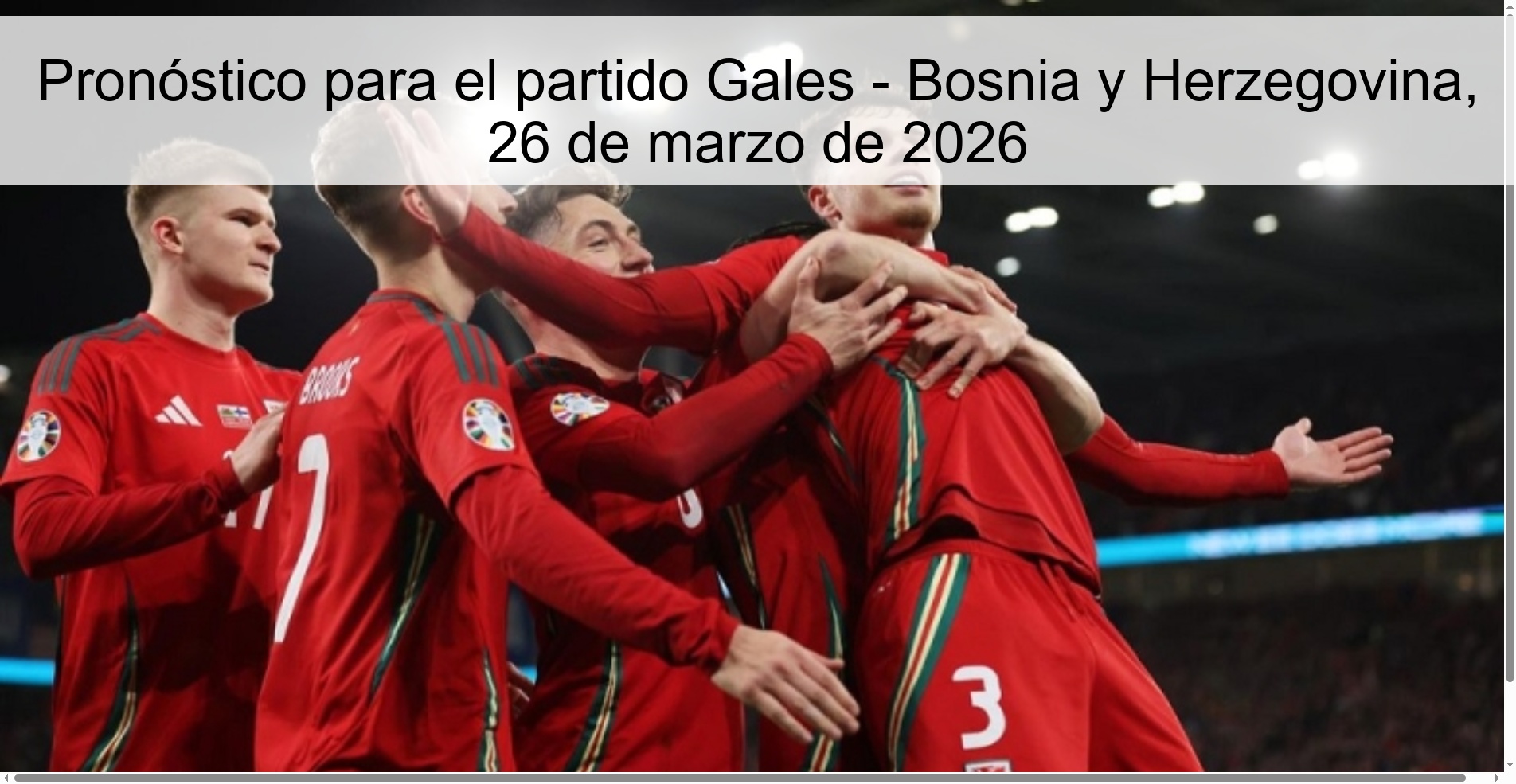 Pronóstico para el partido Gales – Bosnia y Herzegovina, 26 de marzo de 2026