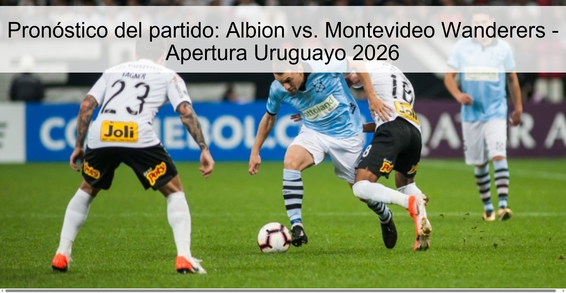 Pronóstico del partido: Albion vs. Montevideo Wanderers – Apertura Uruguayo 2026
