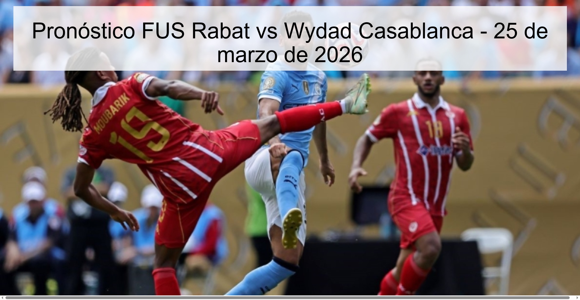 Pronóstico FUS Rabat vs Wydad Casablanca – 25 de marzo de 2026