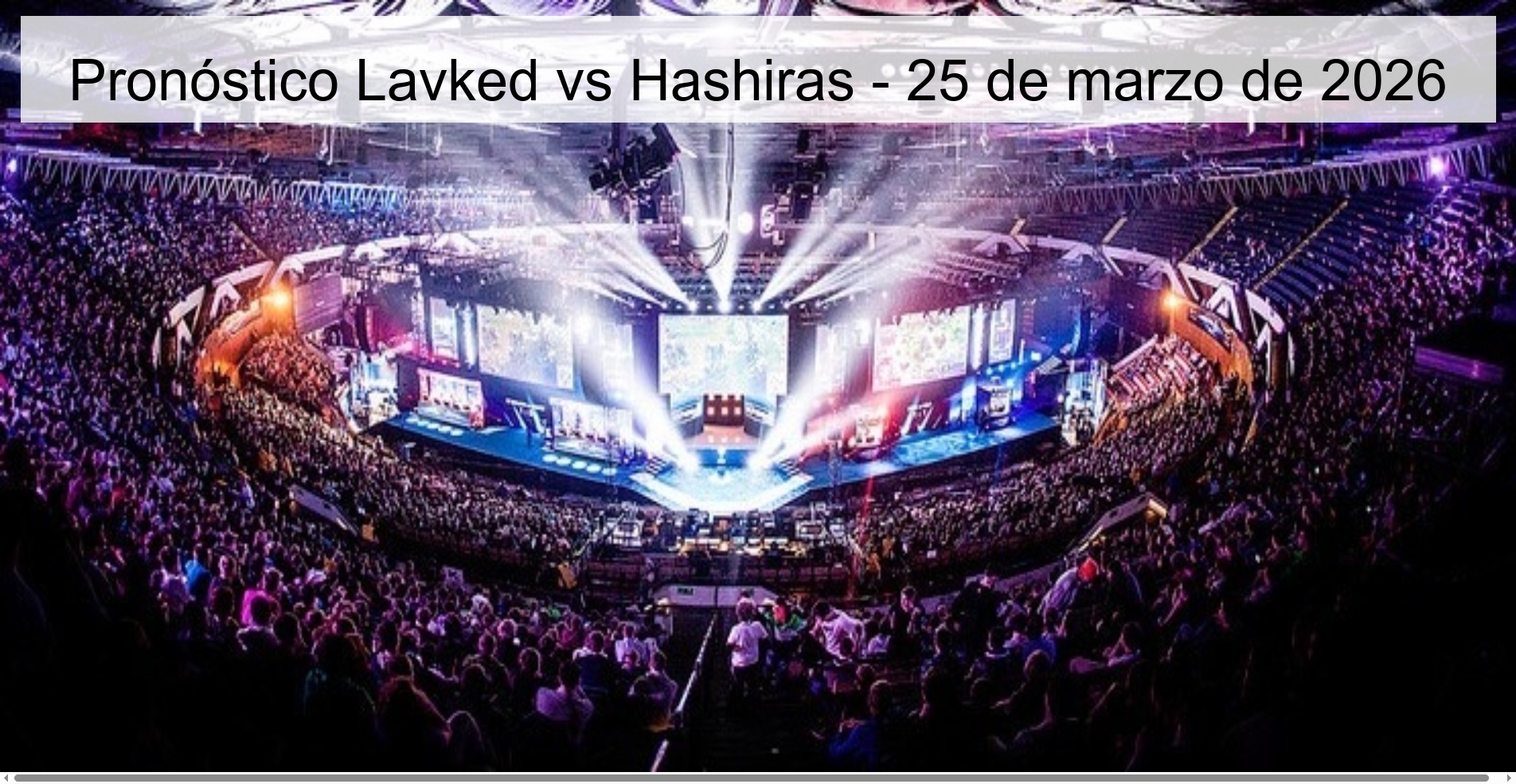 Pronóstico Lavked vs Hashiras – 25 de marzo de 2026