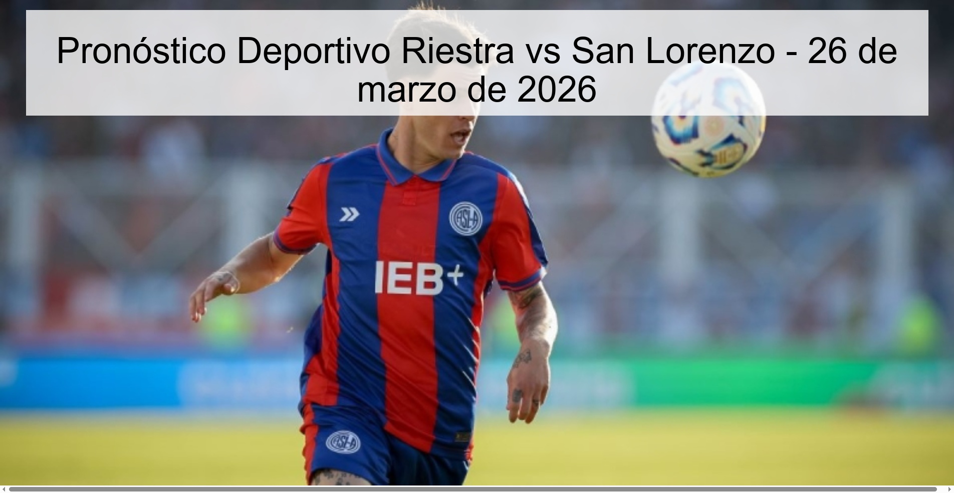 Pronóstico Deportivo Riestra vs San Lorenzo – 26 de marzo de 2026