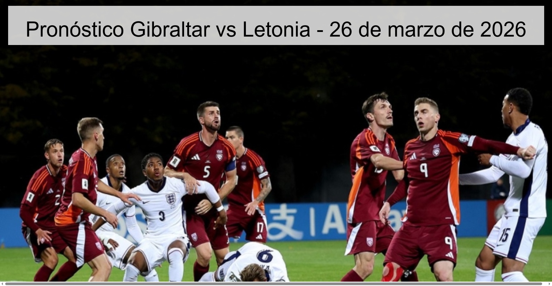 Pronóstico Gibraltar vs Letonia – 26 de marzo de 2026