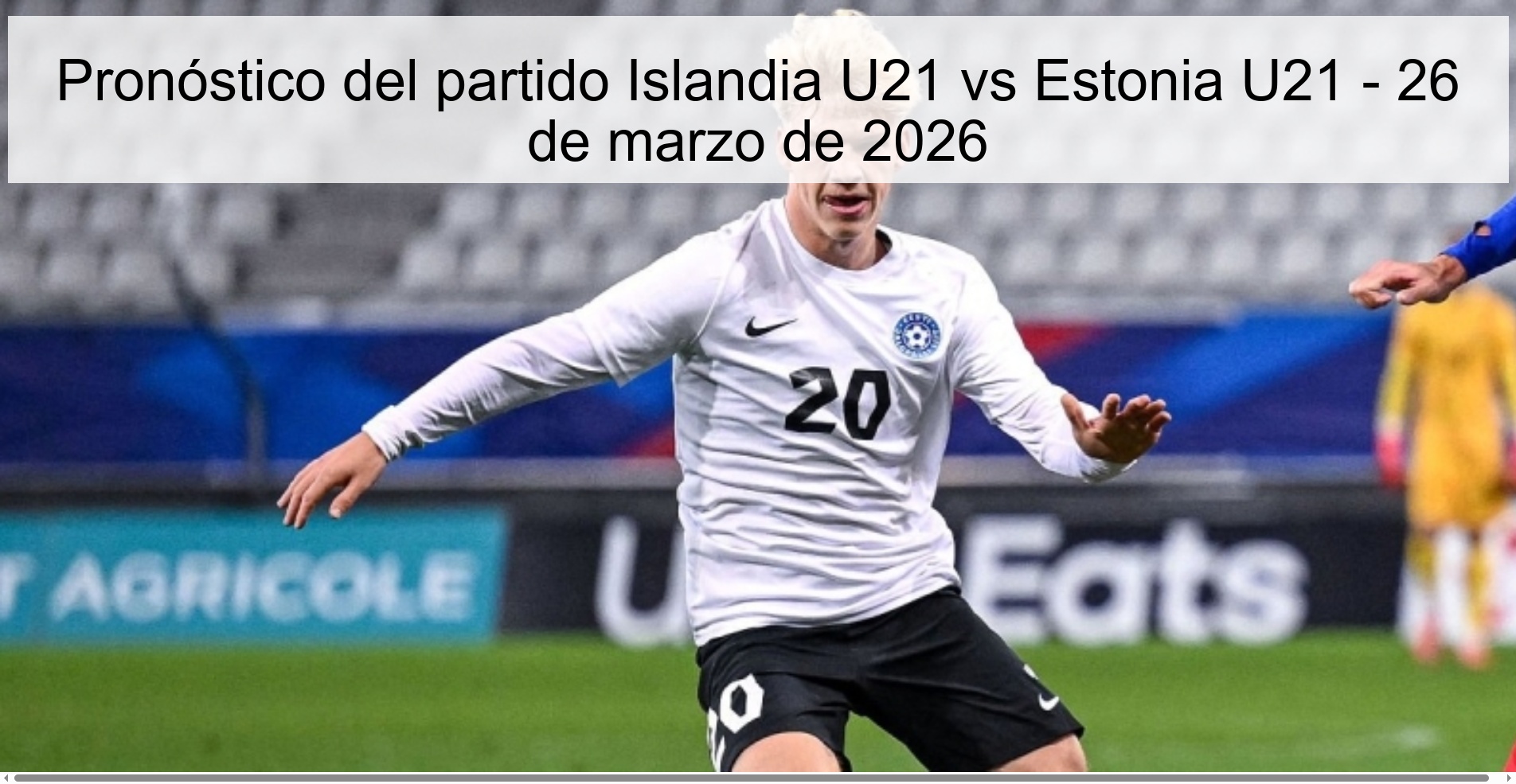 Pronóstico del partido Islandia U21 vs Estonia U21 – 26 de marzo de 2026