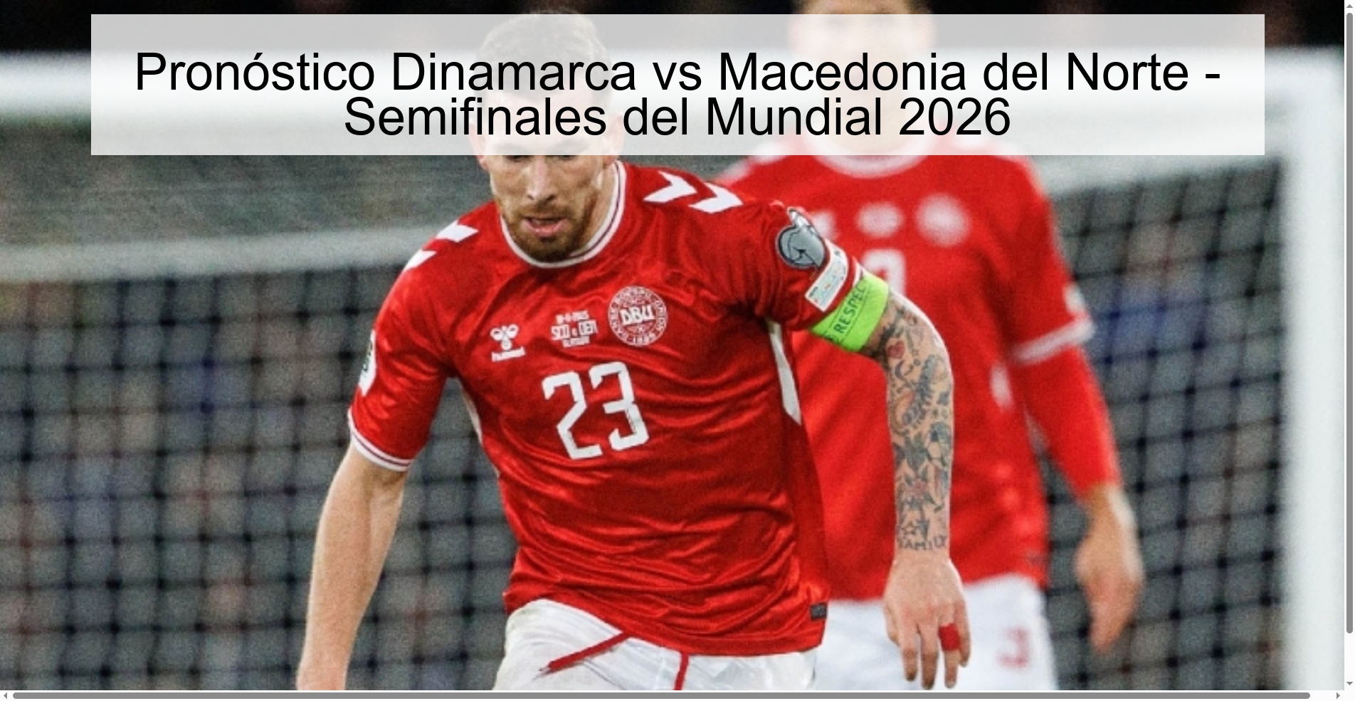 Pronóstico Dinamarca vs Macedonia del Norte – Semifinales del Mundial 2026