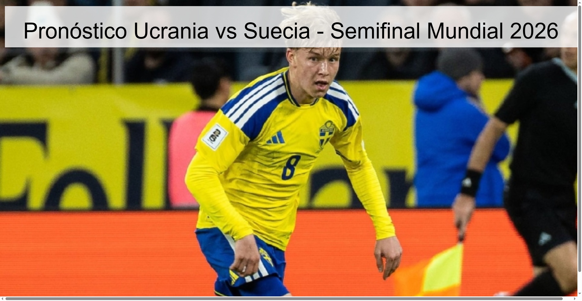 Pronóstico Ucrania vs Suecia – Semifinal Mundial 2026