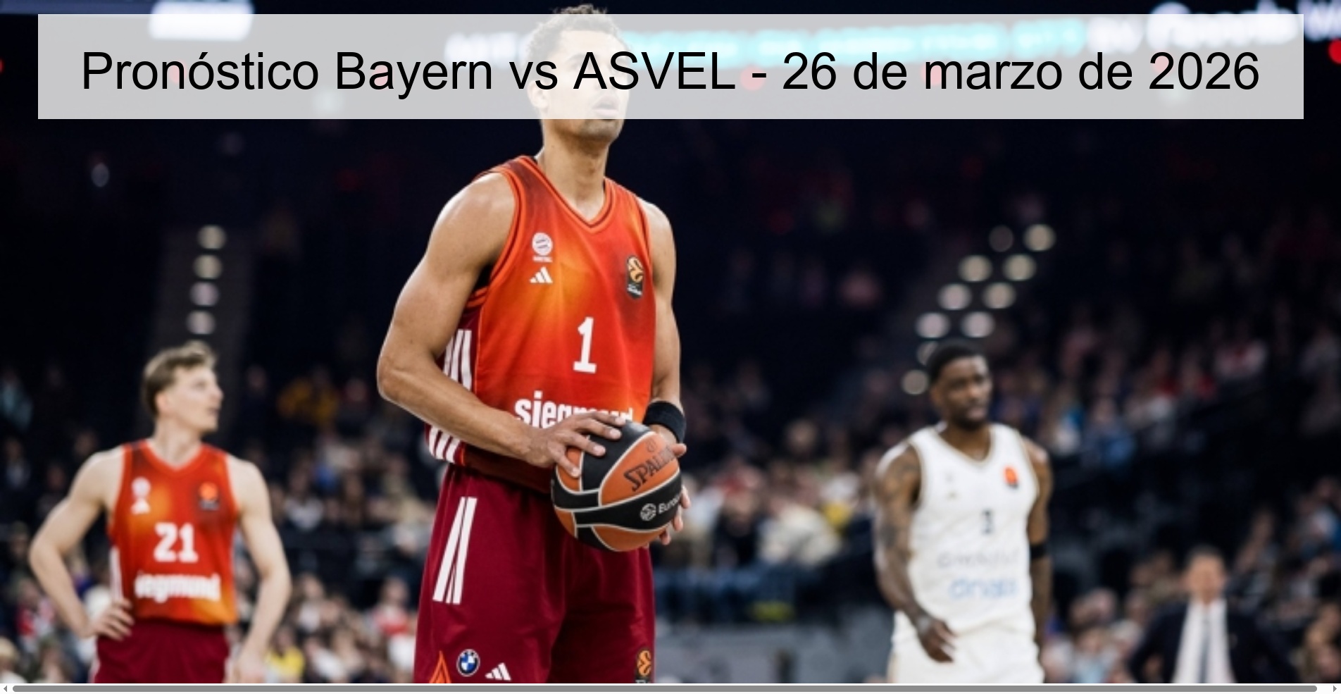 Pronóstico Bayern vs ASVEL – 26 de marzo de 2026