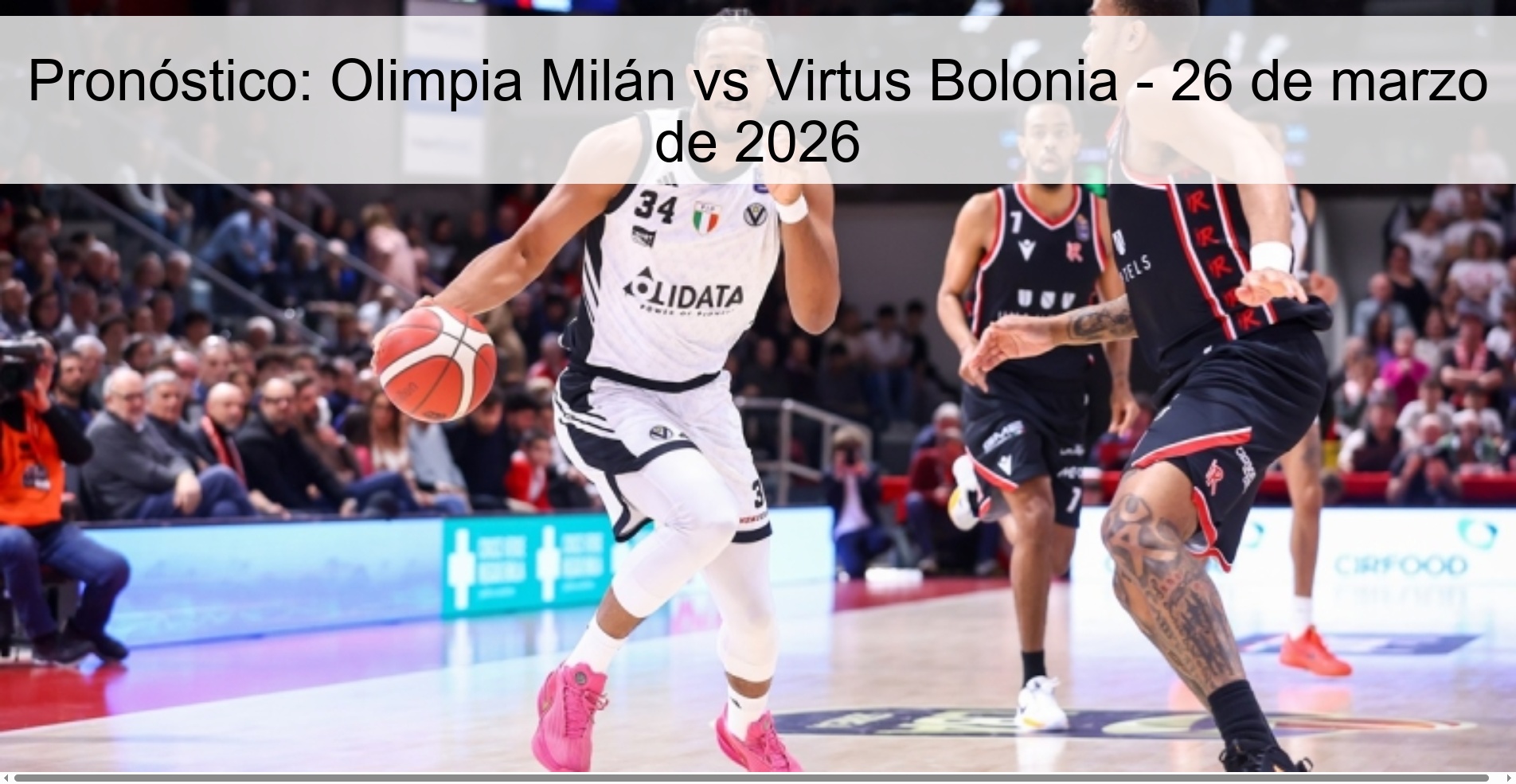 Pronóstico: Olimpia Milán vs Virtus Bolonia – 26 de marzo de 2026